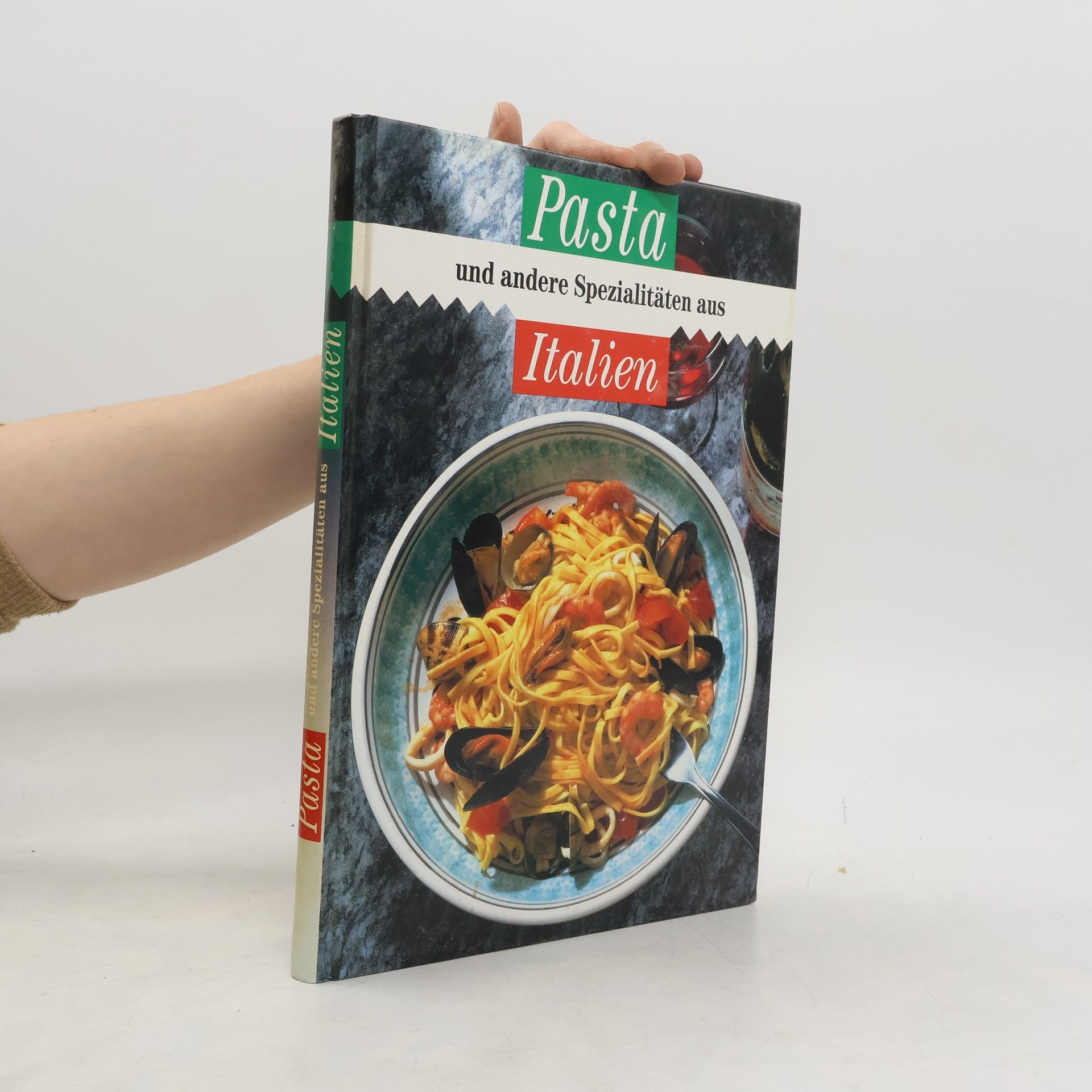 Collectif d'auteurs Pasta und andere Spezialitäten aus Italien
