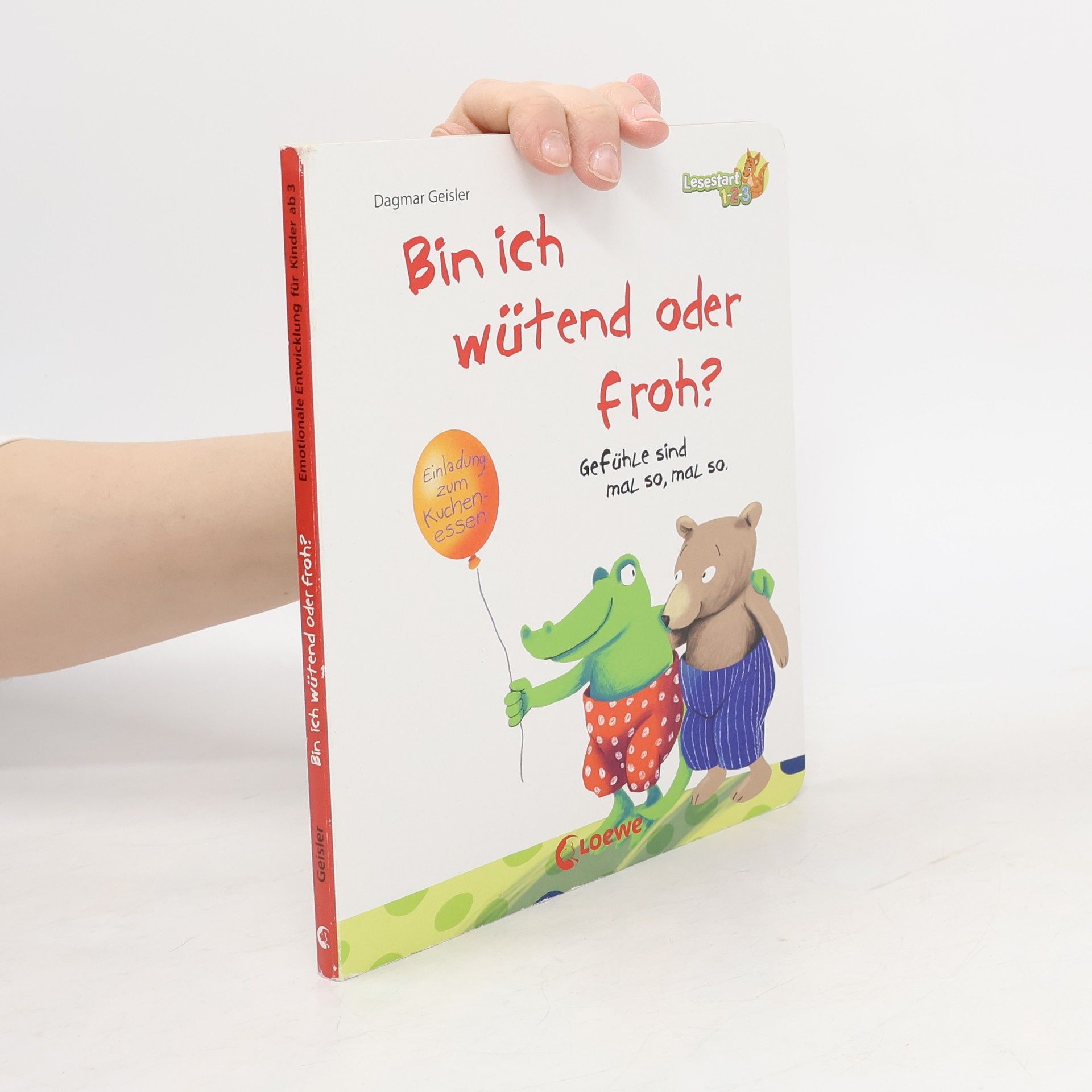 Dagmar Geisler Bin ich wütend oder froh?