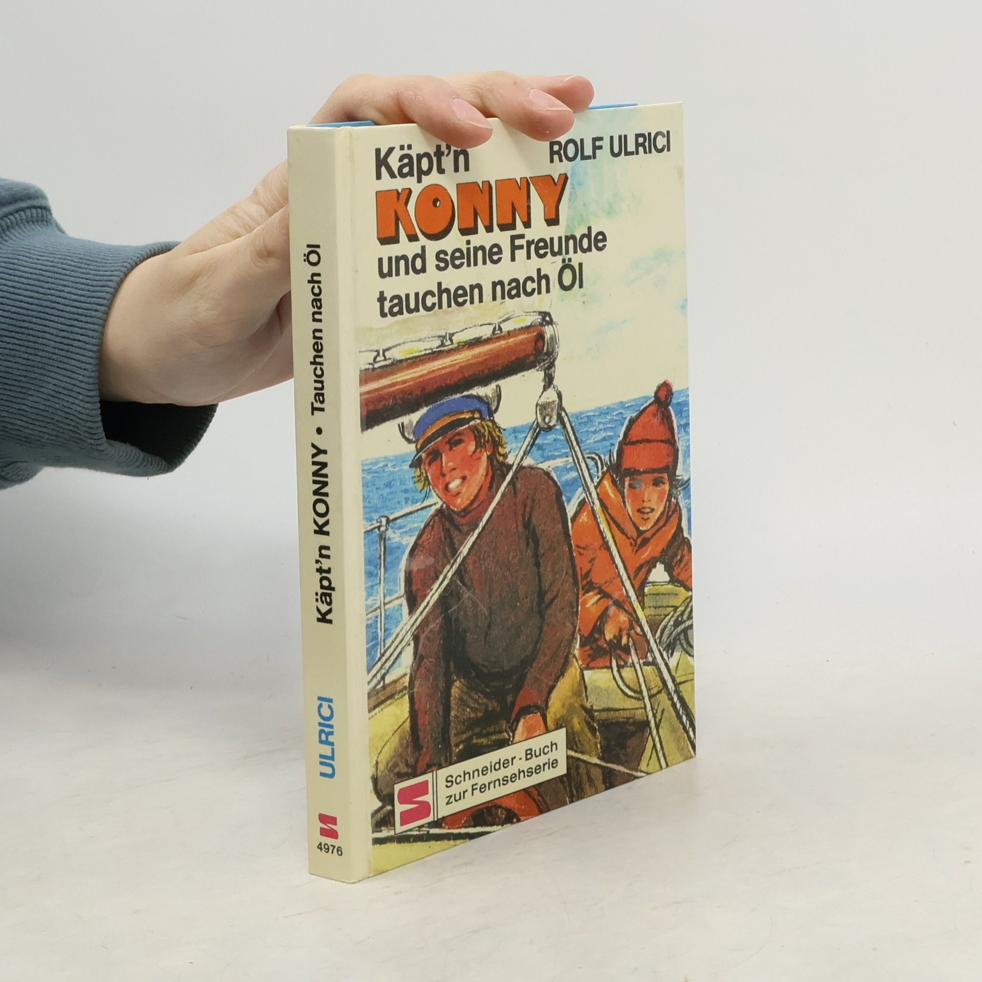 Rolf Ulrici Käpt'n Konny und seine Freunde tauchen nach Öl