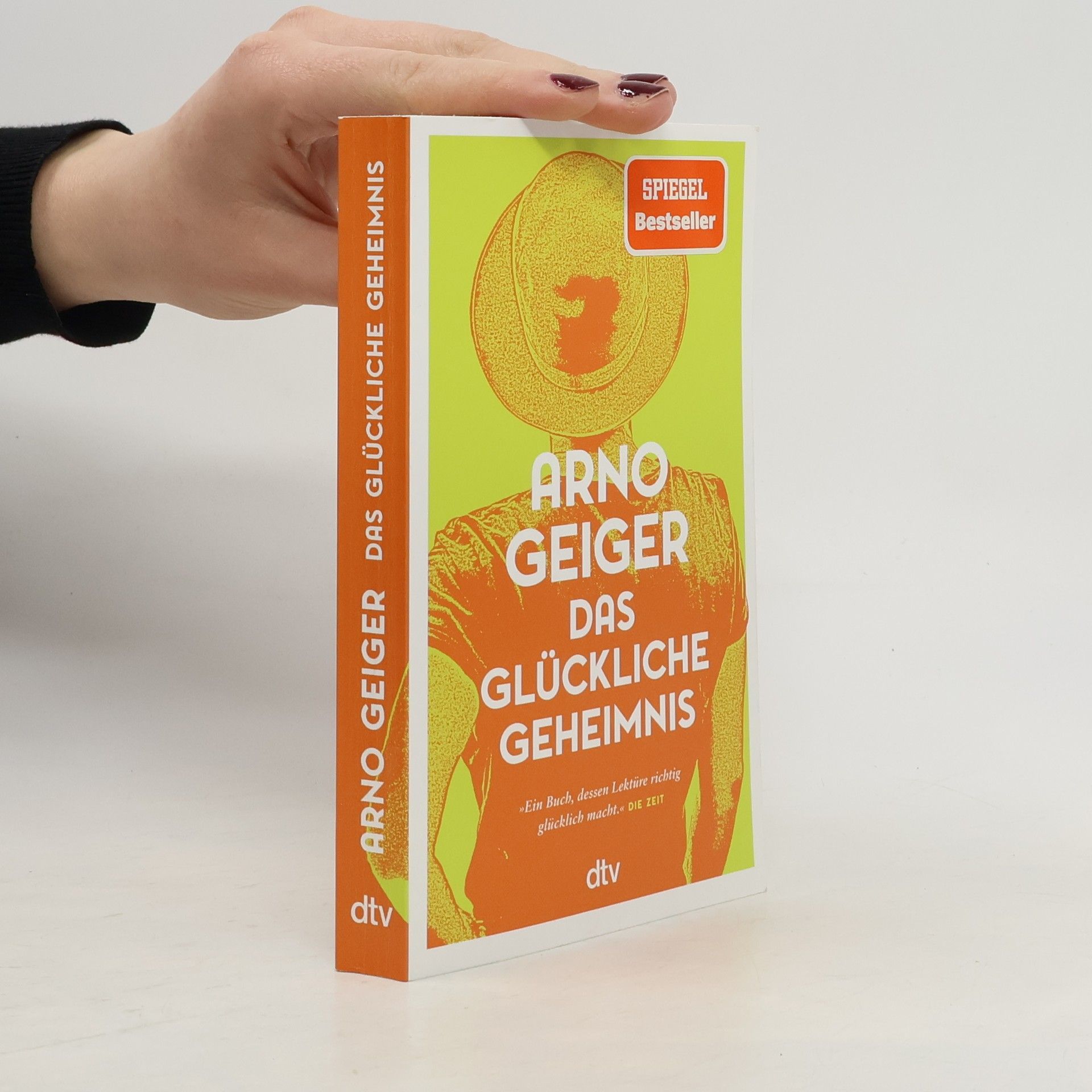 Arno Geiger Das glückliche Geheimnis