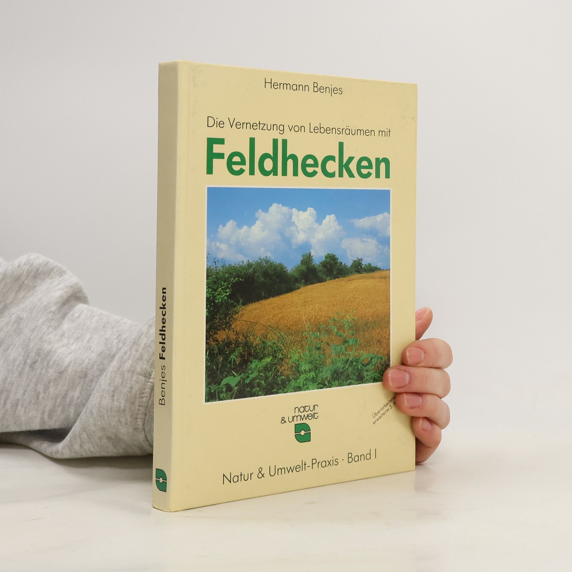 Natur & Umwelt-Praxis - 1: Die Vernetzung von Lebensräumen mit Feldhecken