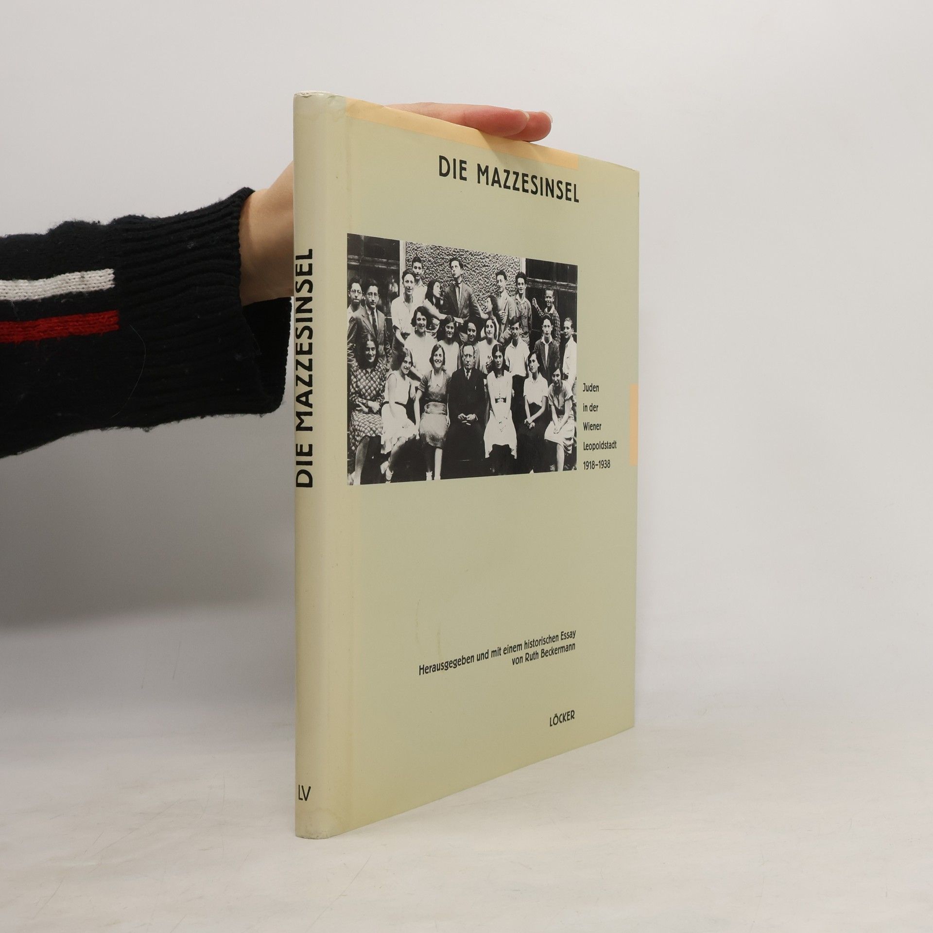 Joseph Roth Die Mazzesinsel. Juden in der Wiener Leopoldstadt 1918-1938