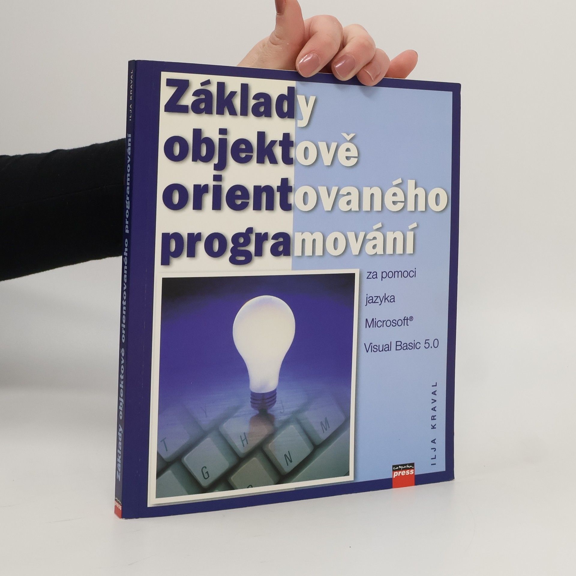 Ilja Kraval Základy objektově orientovaného programování