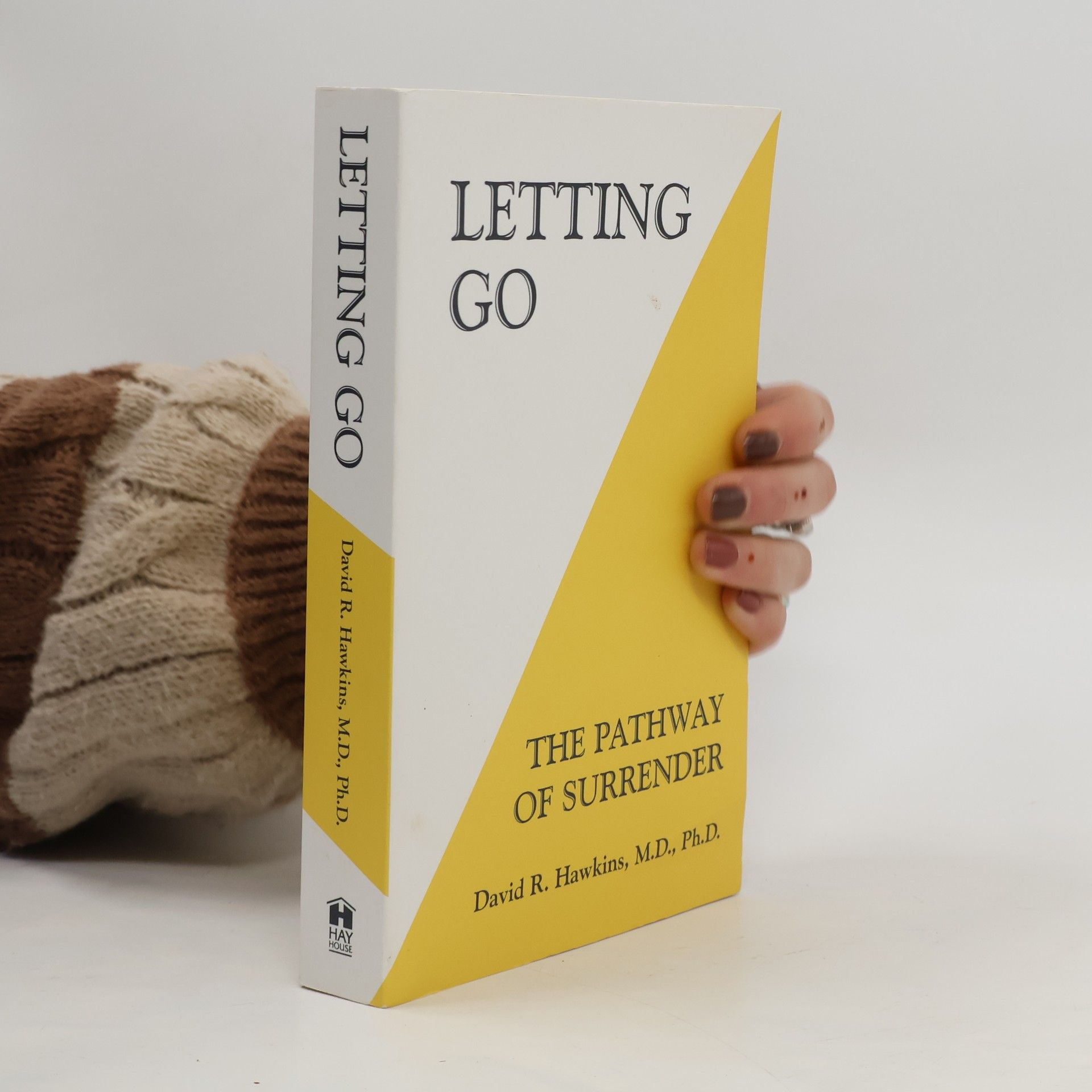 David R. Hawkins Letting go : the pathway of surrender