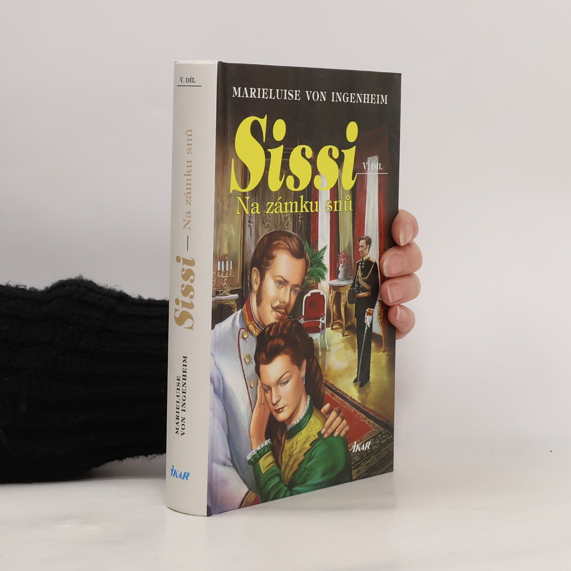 Maireluise von Ingenheim Sissi. Na zámku snů.