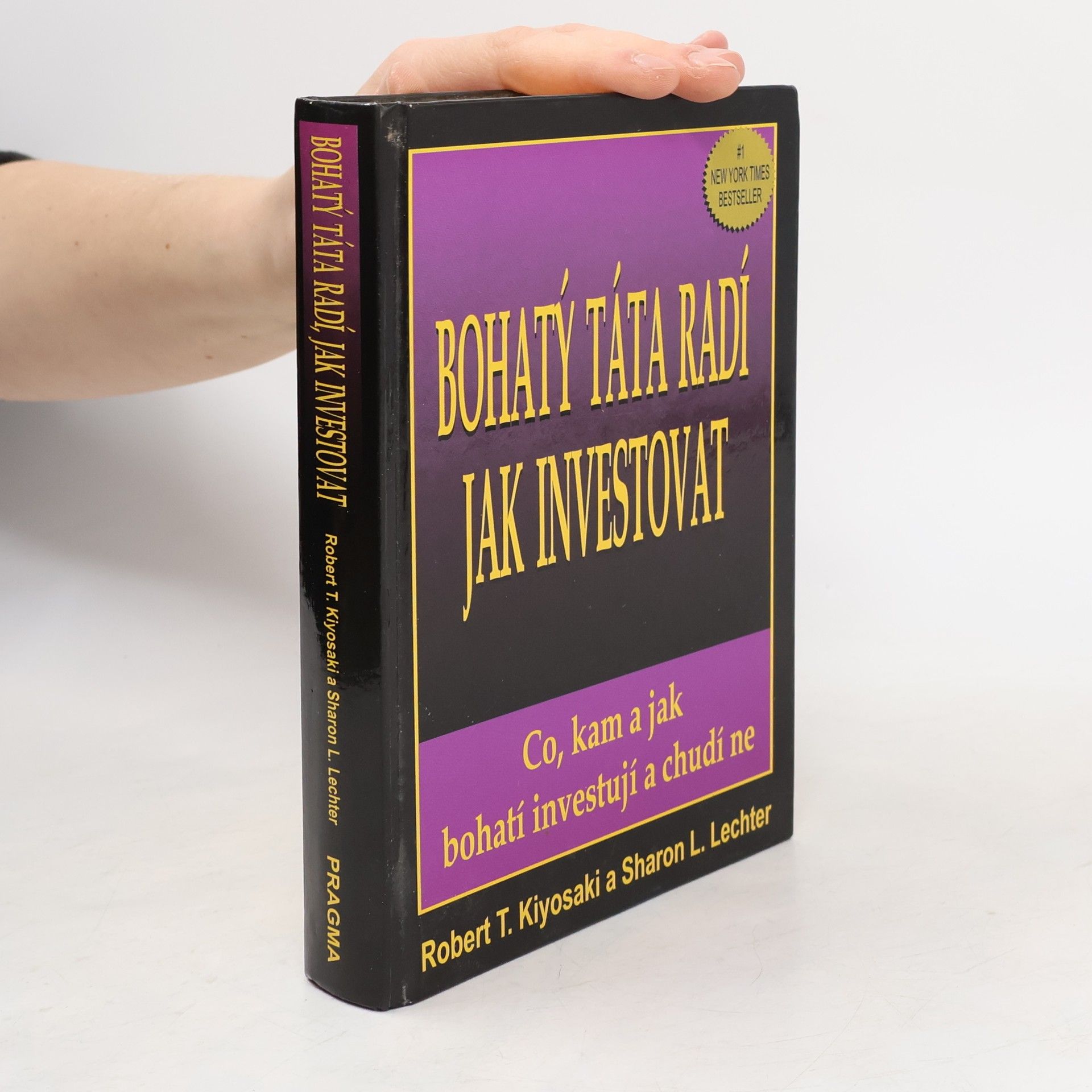 Robert Kiyosaki Bohatý táta radí jak investovat