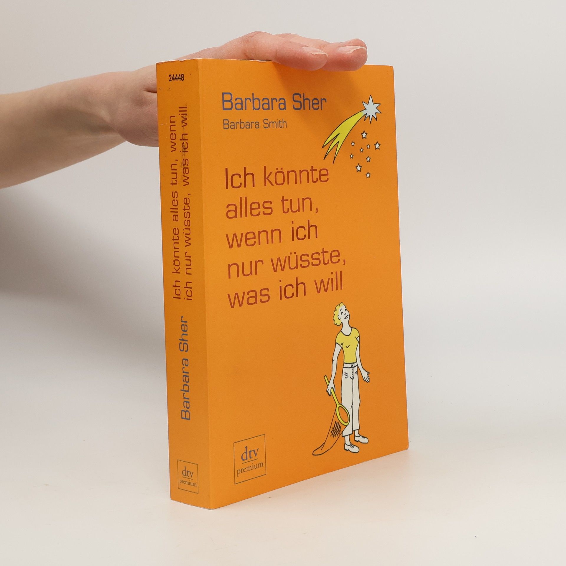 Barbara Sher Ich könnte alles tun, wenn ich nur wüsste, was ich will