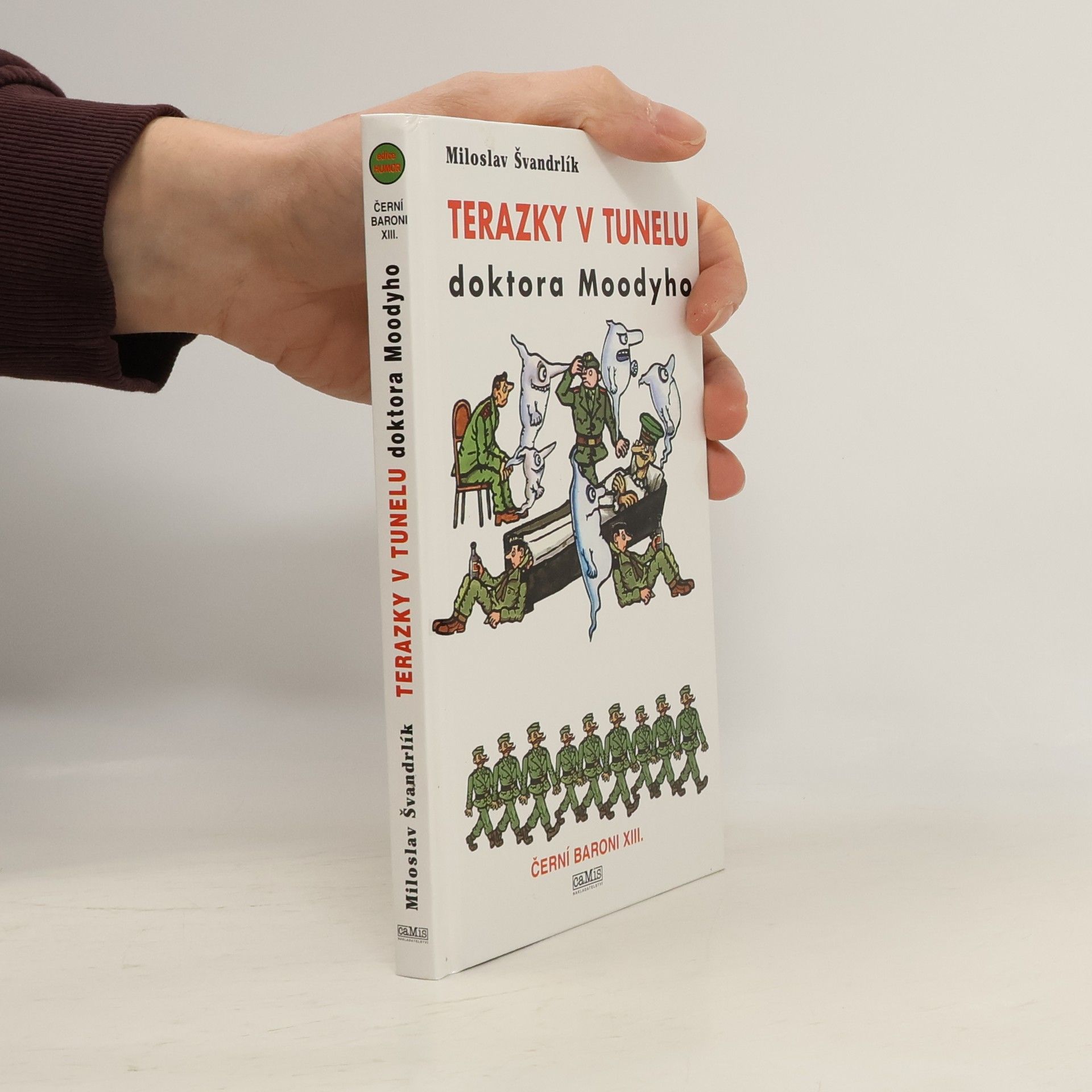 Miloslav Švandrlík Terazky v tunelu doktora Mooddyho : Černí baroni XIII.