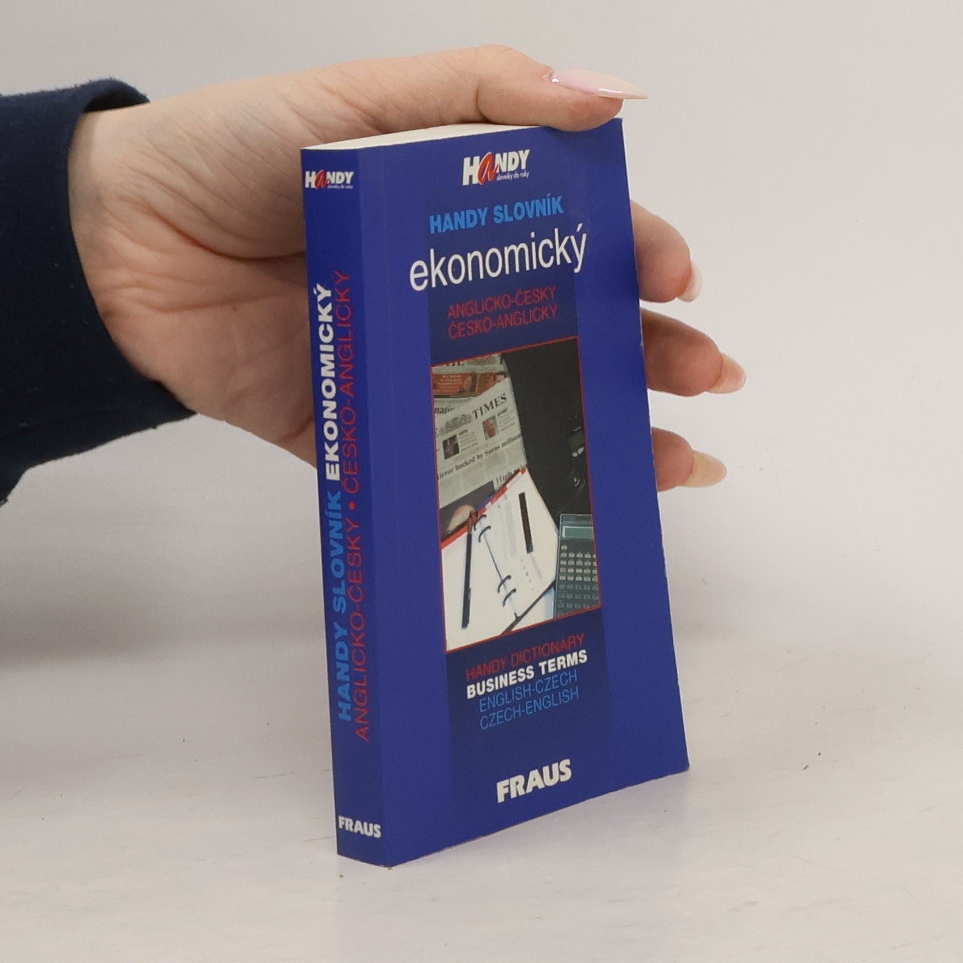 Marcela Straková Handy slovník ekonomický anglicko-český a česko-anglický = Handy dictionary of business terms English-Czech, Czech-English