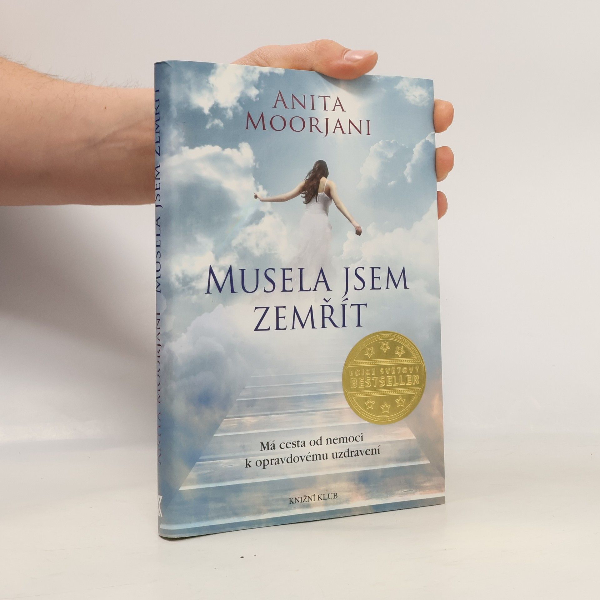 Anita Moorjani Musela jsem zemřít