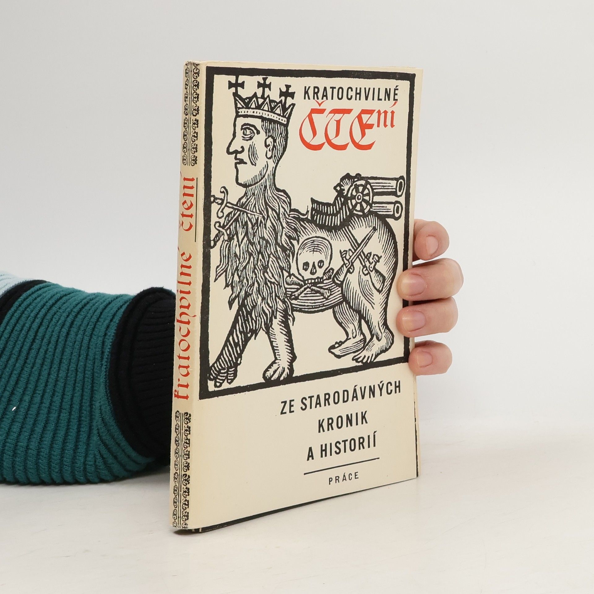 Kratochvilné čtení ze starodávných kronik a historií