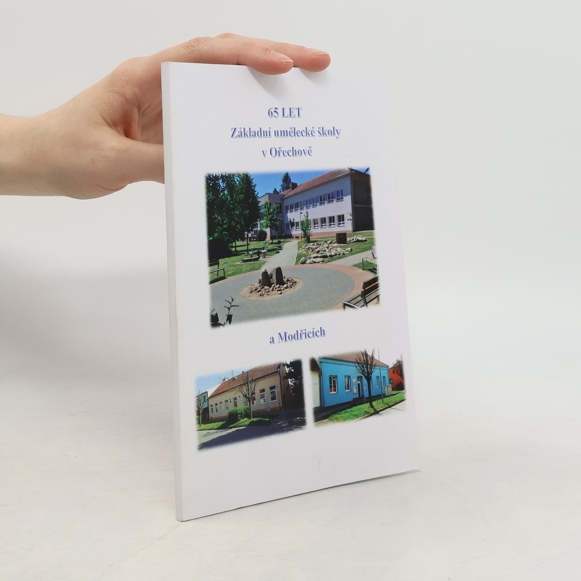 Kolektiv autorů 65 let základní umělecké školy v Ořechově a Modřicích