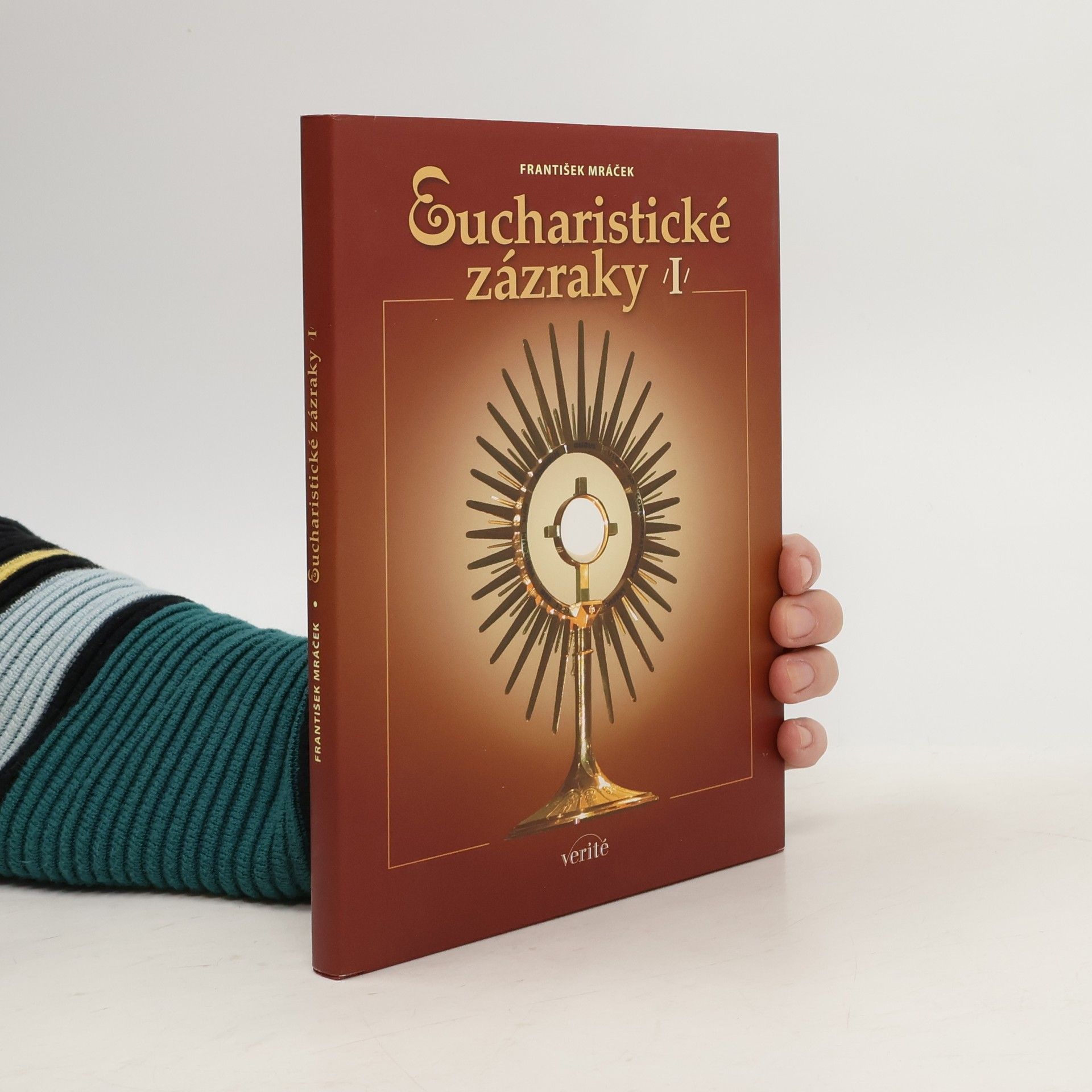 František Mráček Eucharistické zázraky I