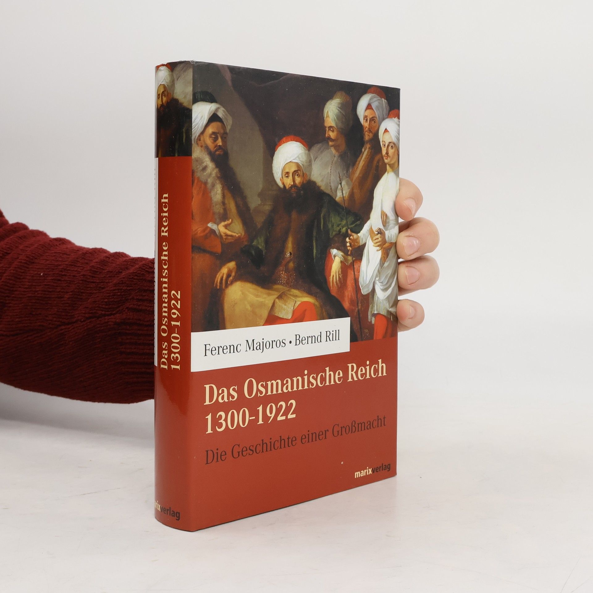 Das osmanische Reich 1300 - 1922