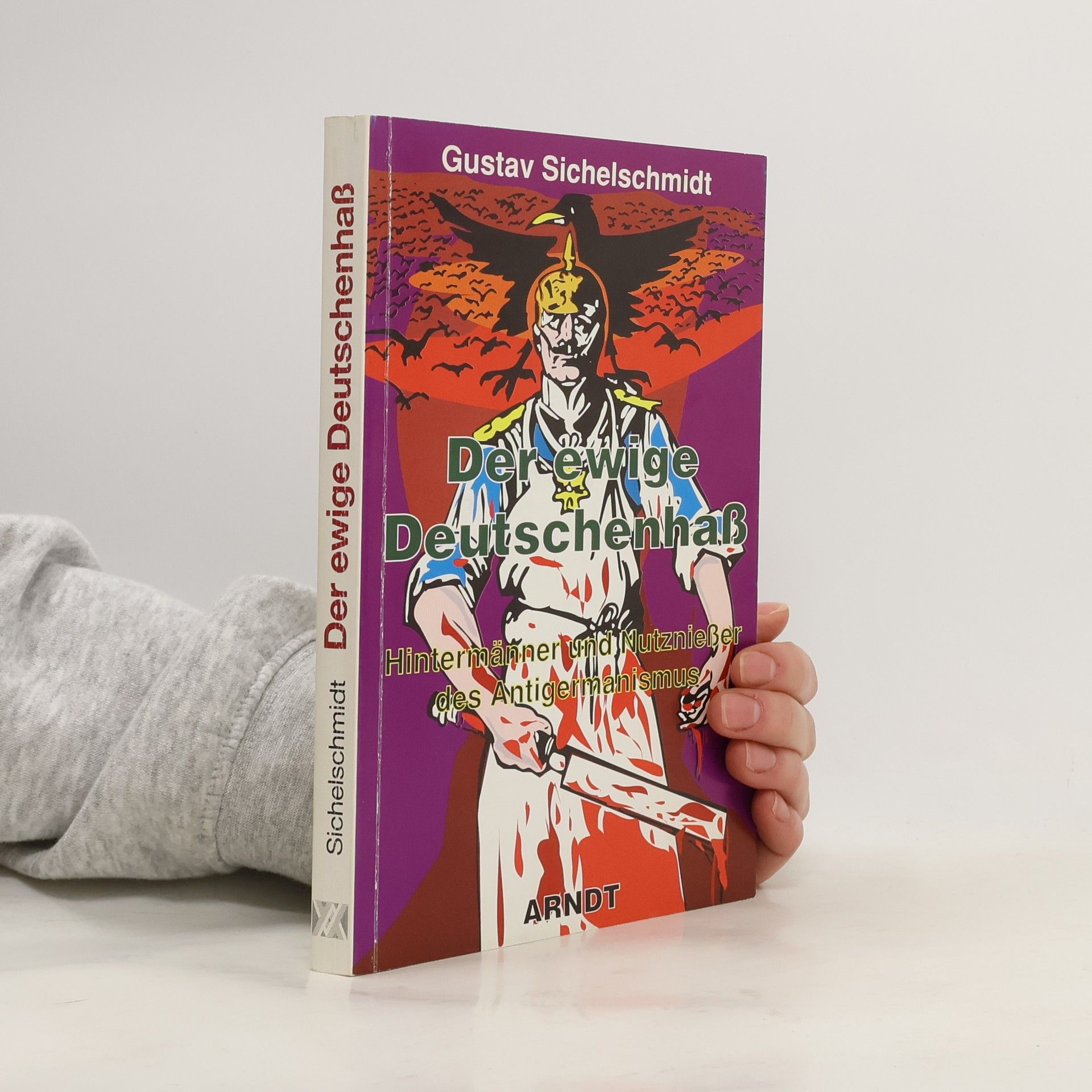 Gustav Sichelschmidt Der ewige Deutschenhass