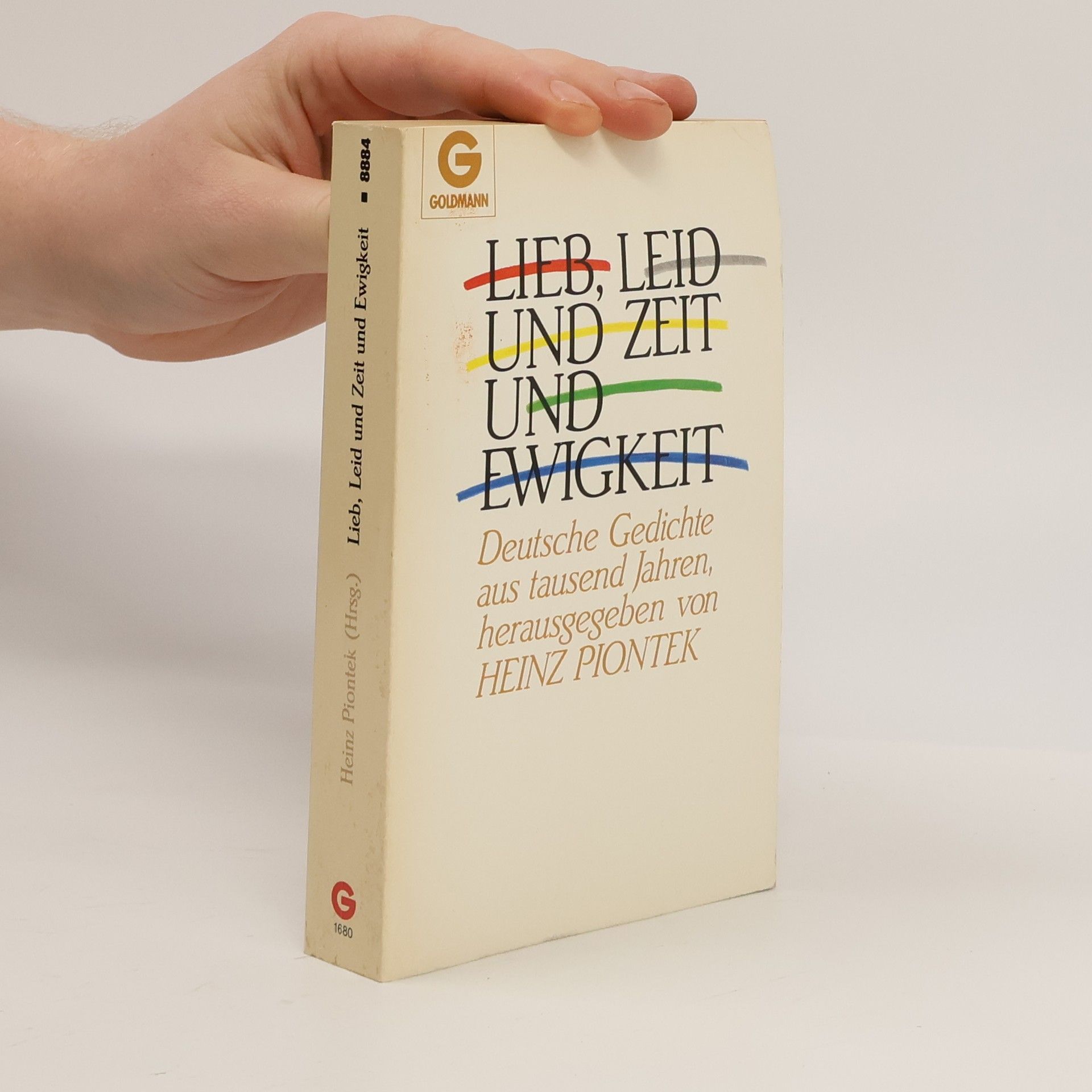Heinz Piontek Lieb, Leid und Zeit und Ewigkeit. Deutsche Gedichte aus tausend Jahren.