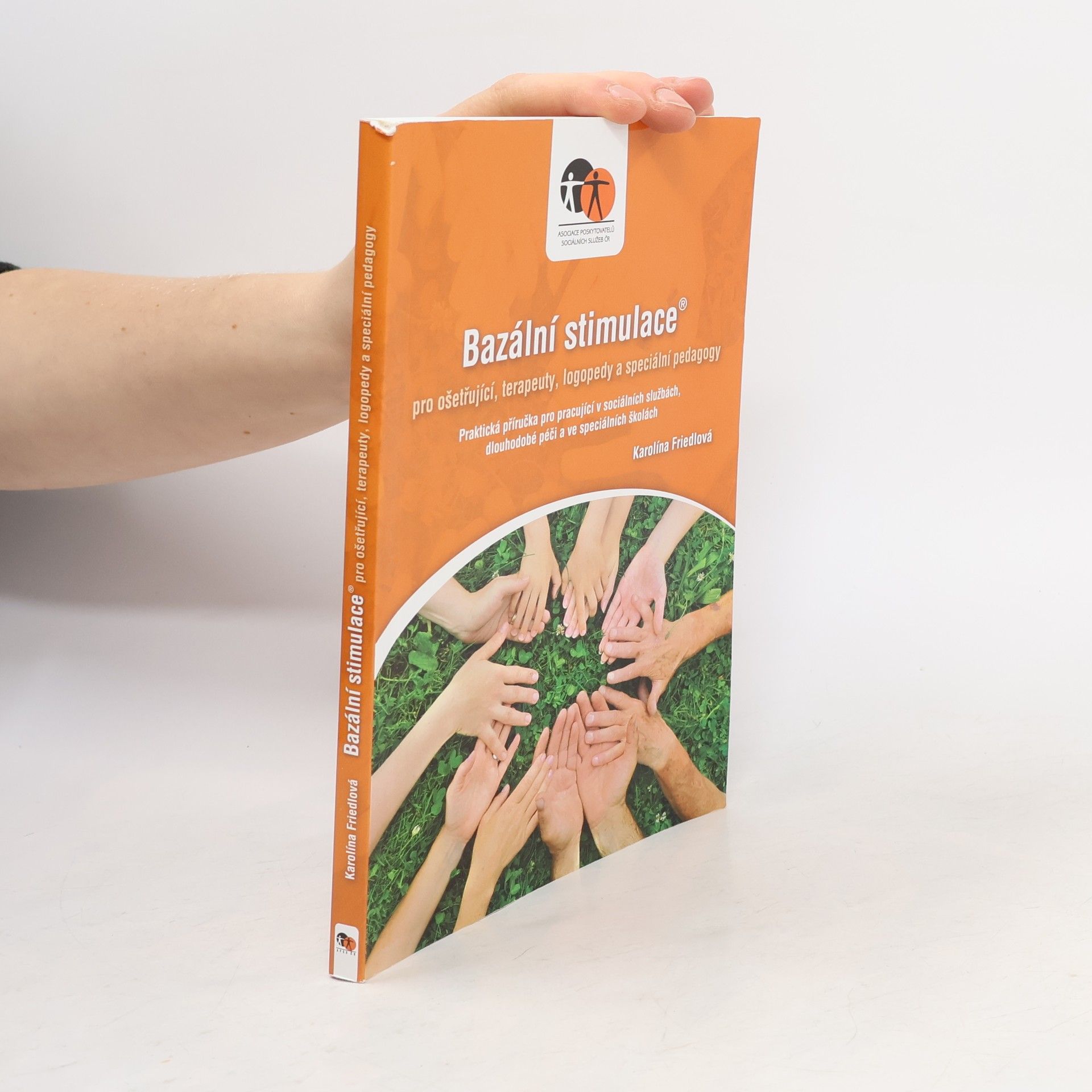 Karolína Friedlová Bazální stimulace® pro pečující, terapeuty, logopedy a speciální pedagogy