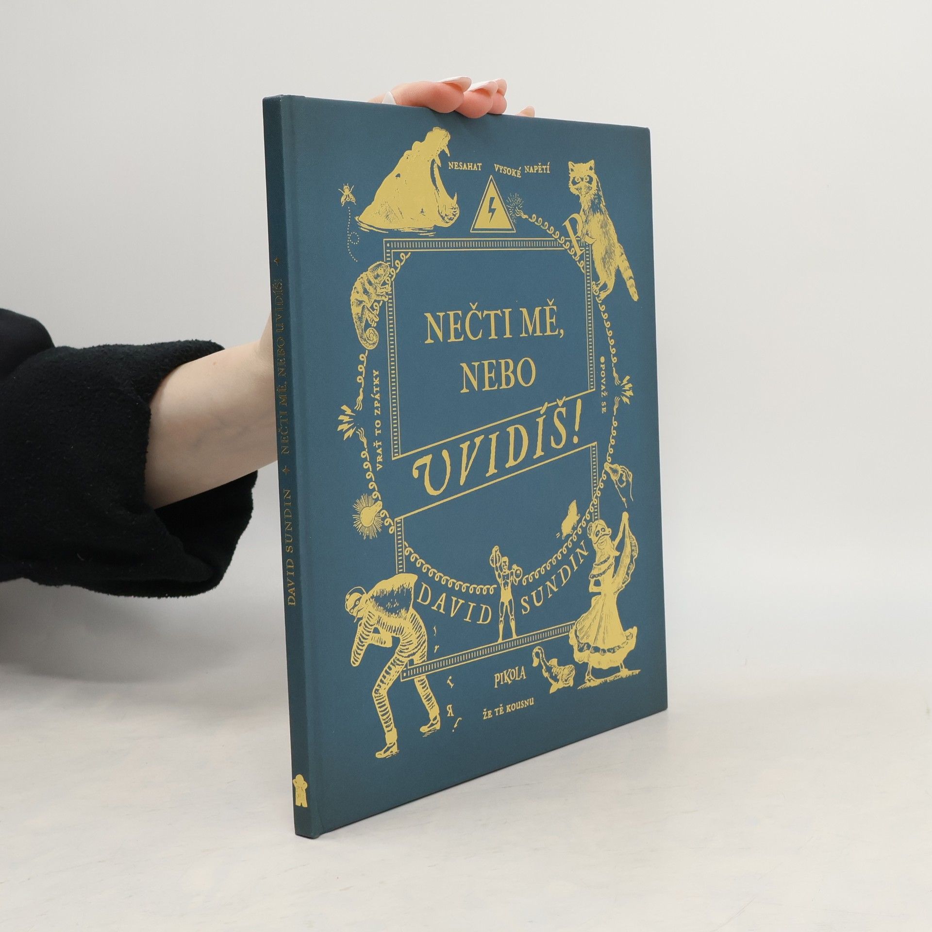 Nečti mě, nebo uvidíš!