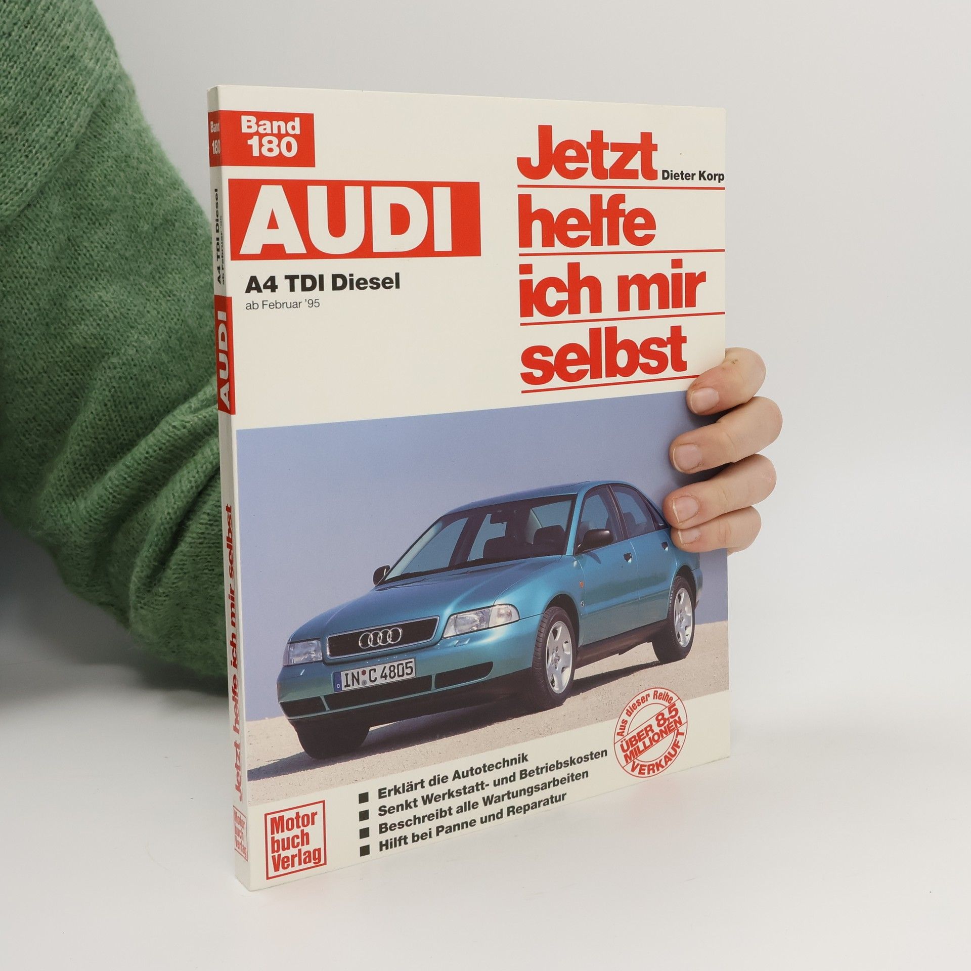 Autorenkollektiv Jetzt helfe ich mir selbst. Audi A4 TDI Band 180