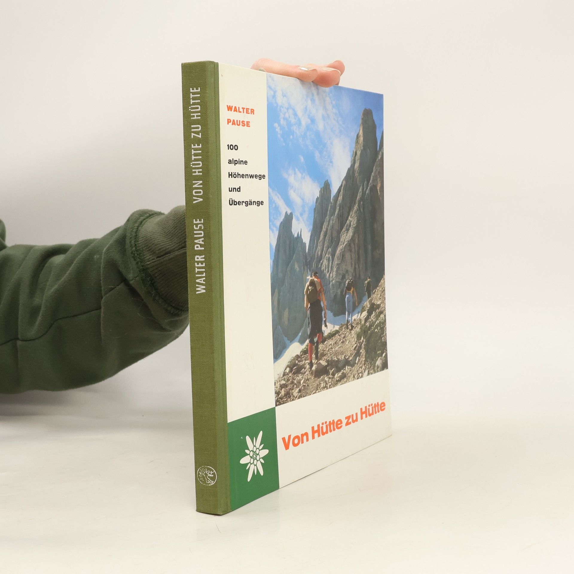 Walter Pause Von Hütte zu Hütte
