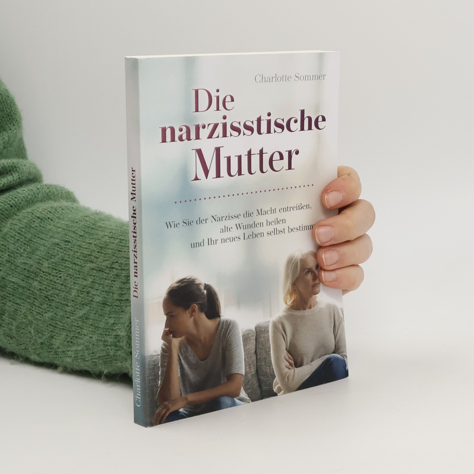 Charlotte Sommer Die narzisstische Mutter