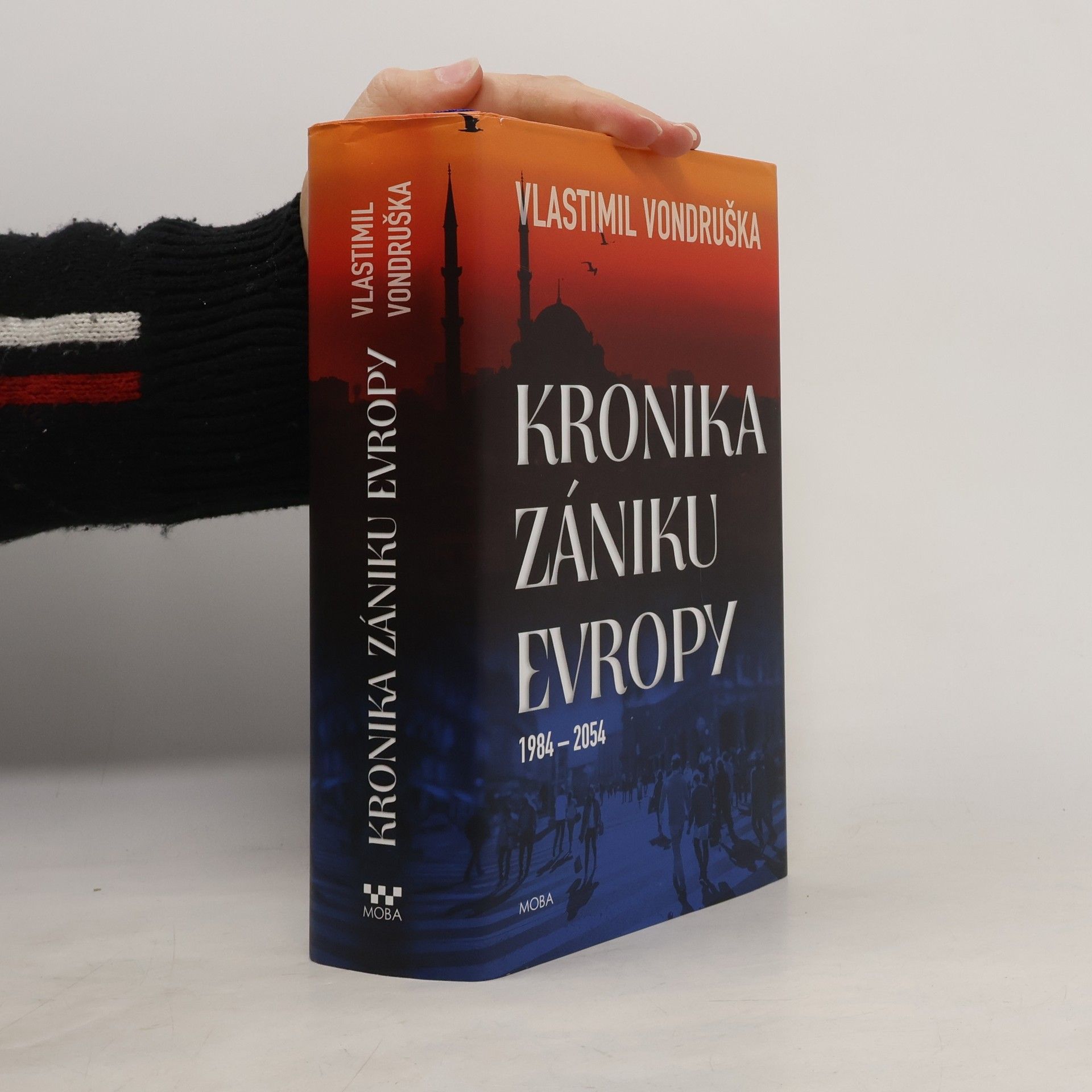 Vlastimil Vondruška Kronika zániku Evropy: 1984-2054