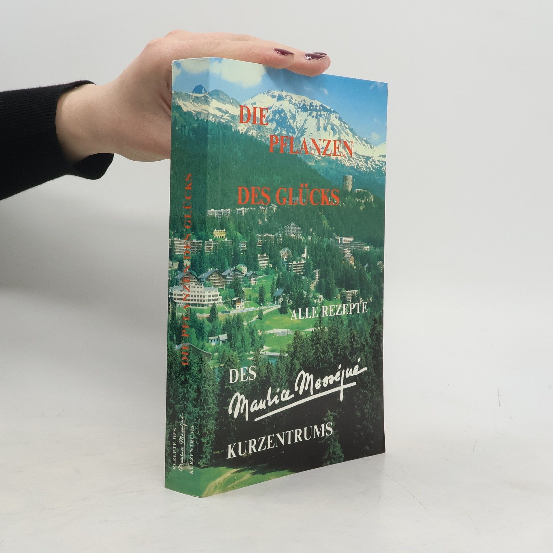 Maurice Mornéjué Die Pflanzen des Glücks