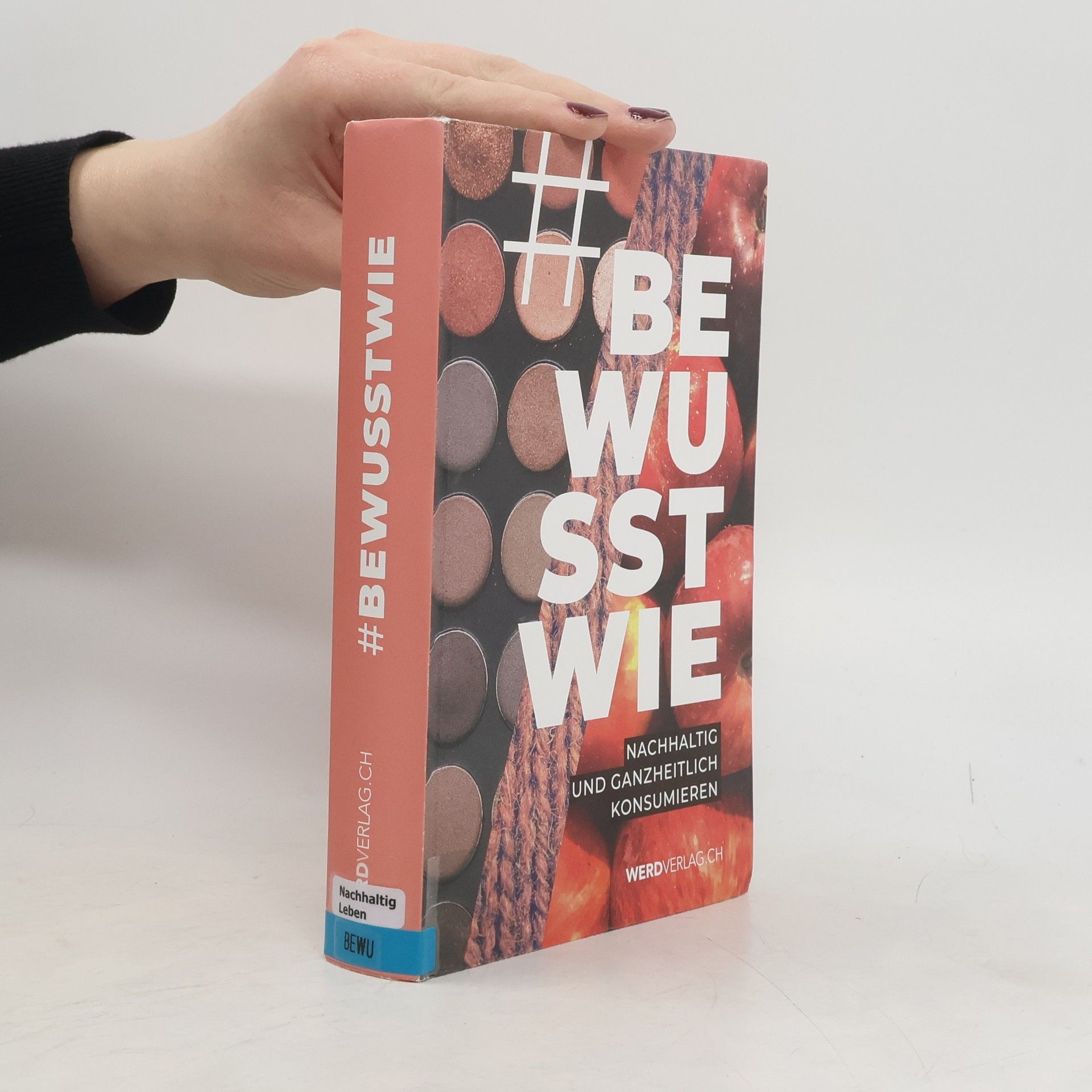 Anina Mutter #BEWUSSTWIE: Nachhaltig und ganzheitlich konsumieren