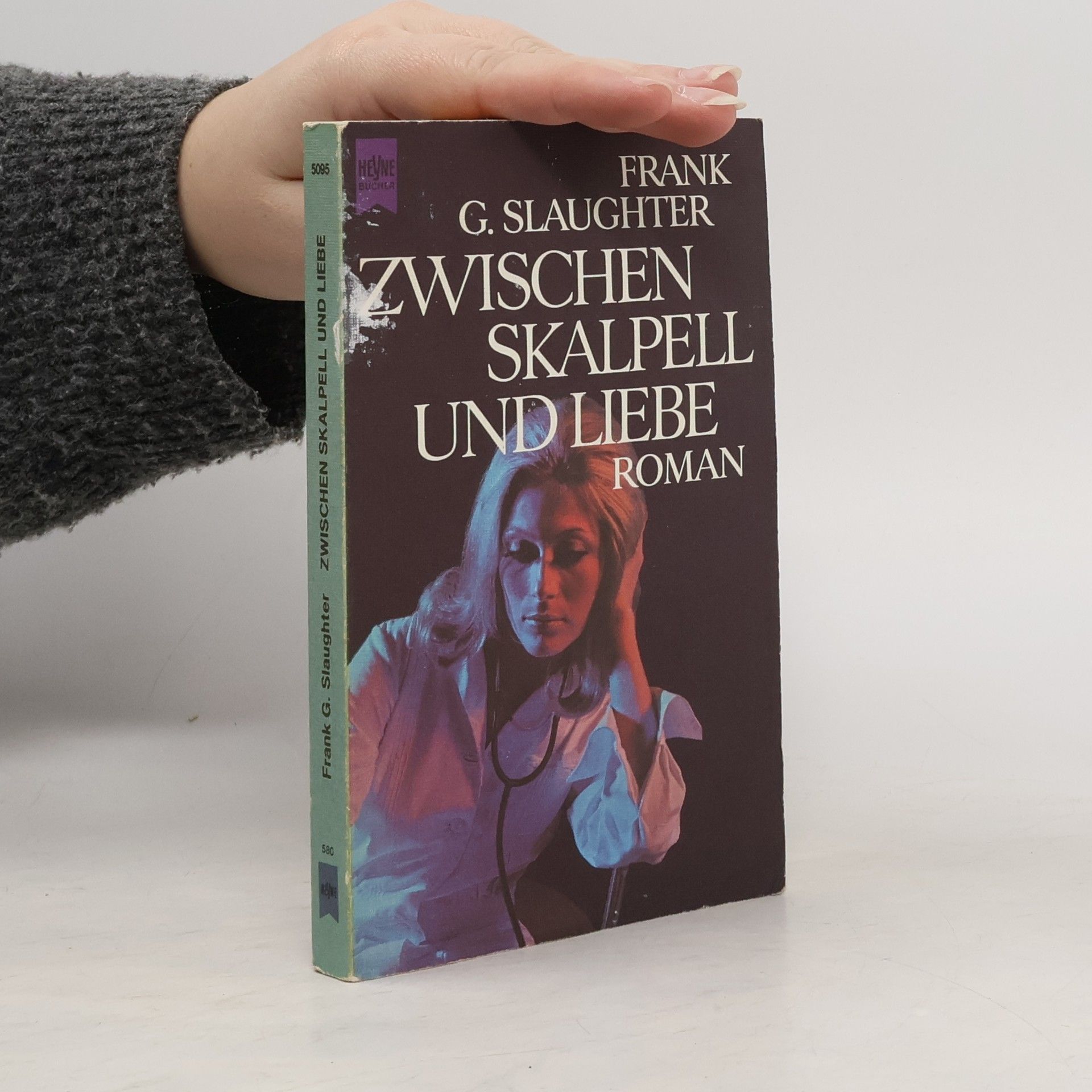 Frank G. Slaughter Zwischen Skalpell und Liebe