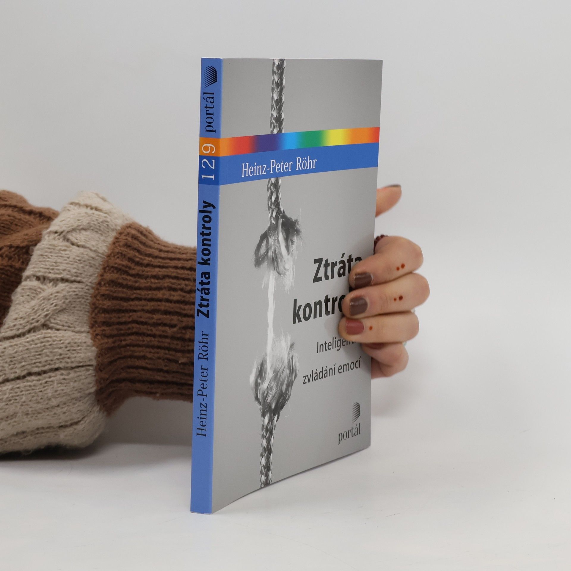Heinz-Peter Röhr Ztráta kontroly - Inteligentní zvládání emocí