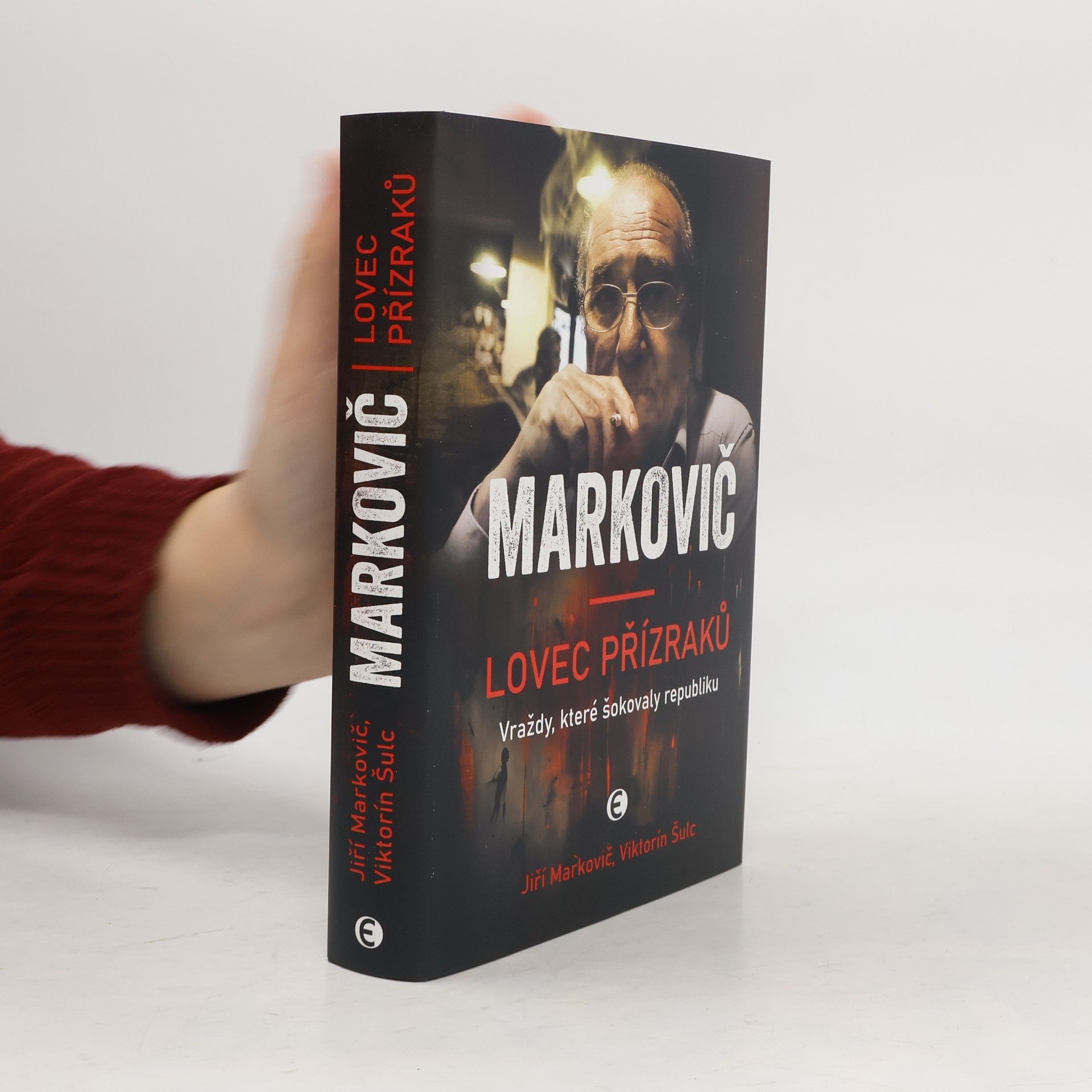 Viktorín Šulc Markovič : lovec přízraků : vraždy, které šokovaly republiku