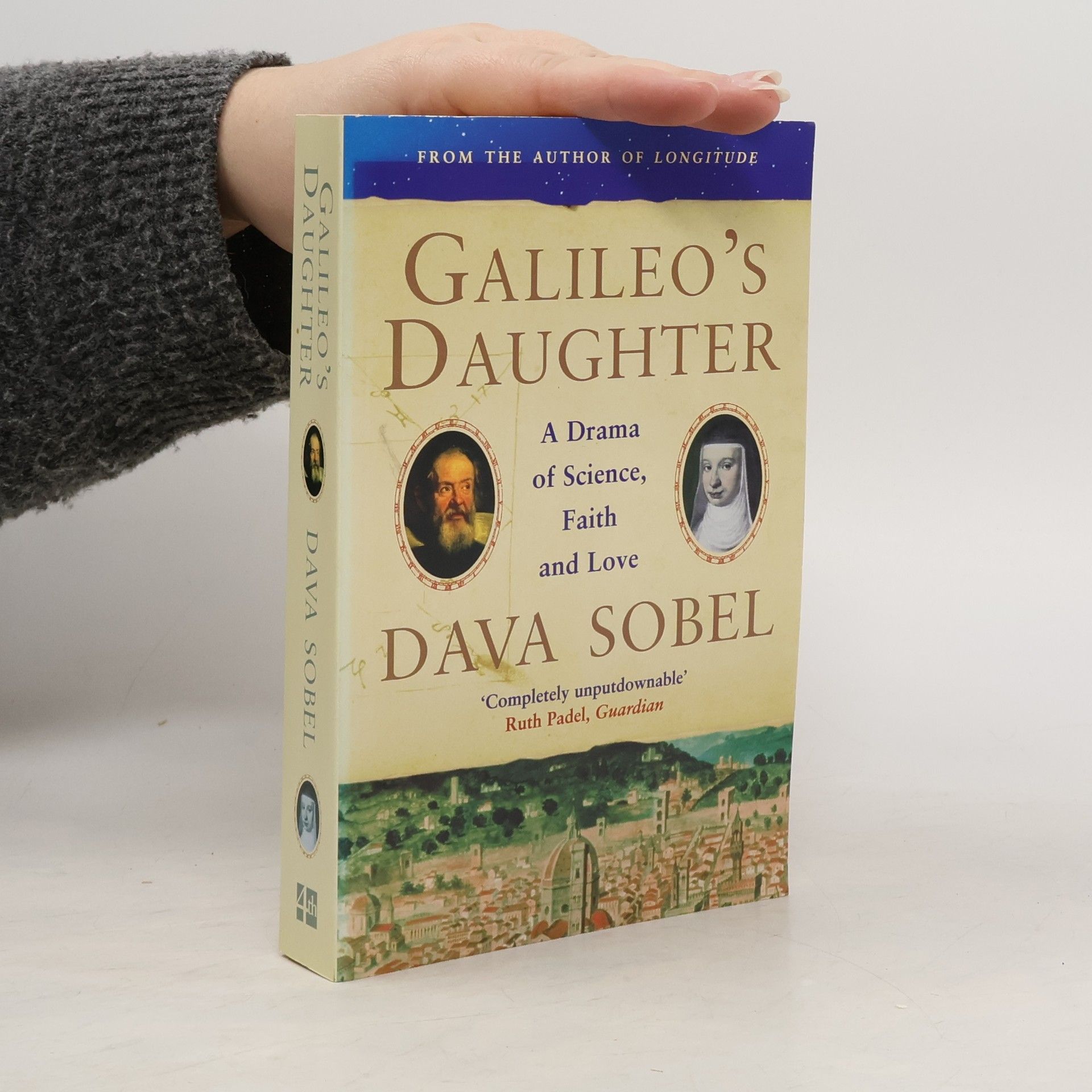 Dava Sobel Galileo's daughter : a drama of science, faith and love