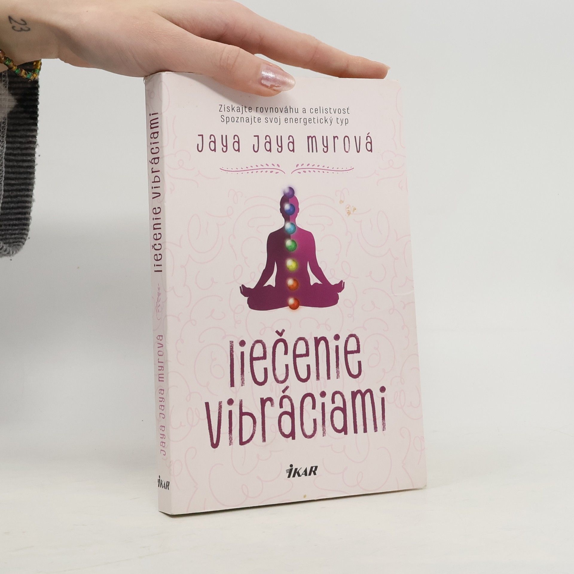 Jaya Jaya Myra Liečenie vibráciami - Získajte rovnováhu a celistvosť