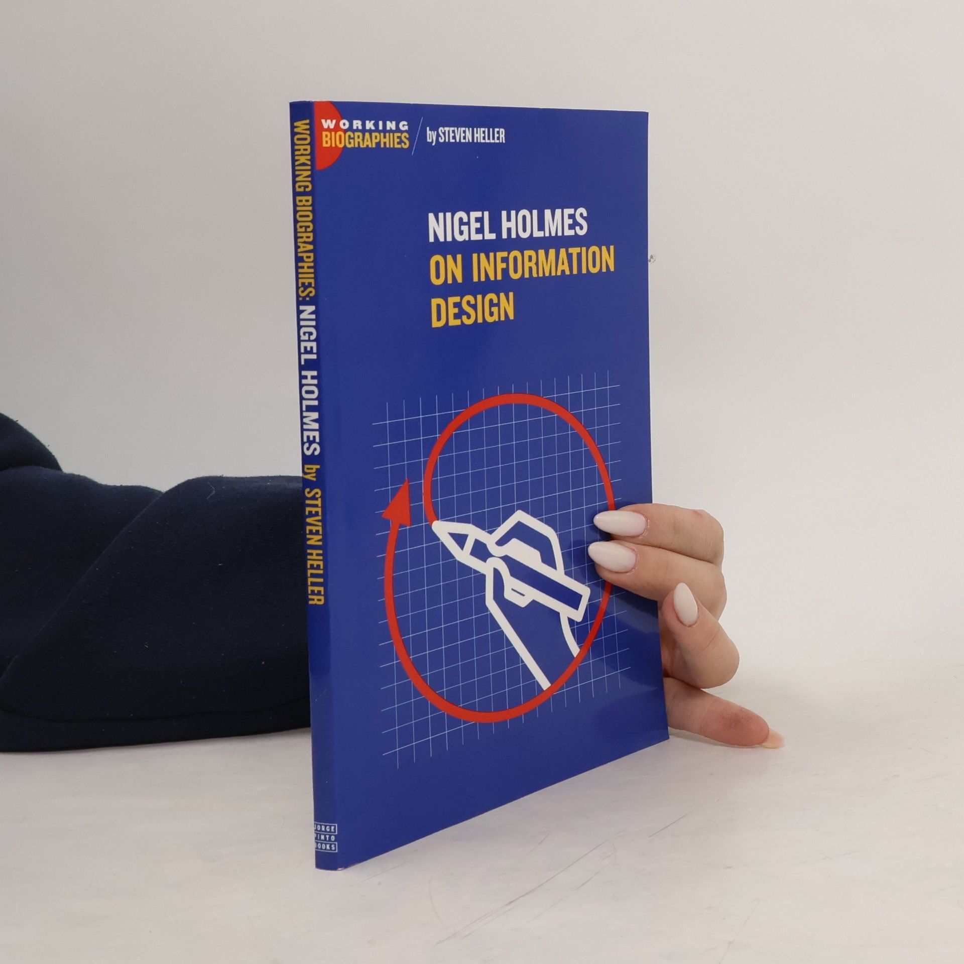 Steven Heller Working Biographies: Nigel Holmes on Information Design