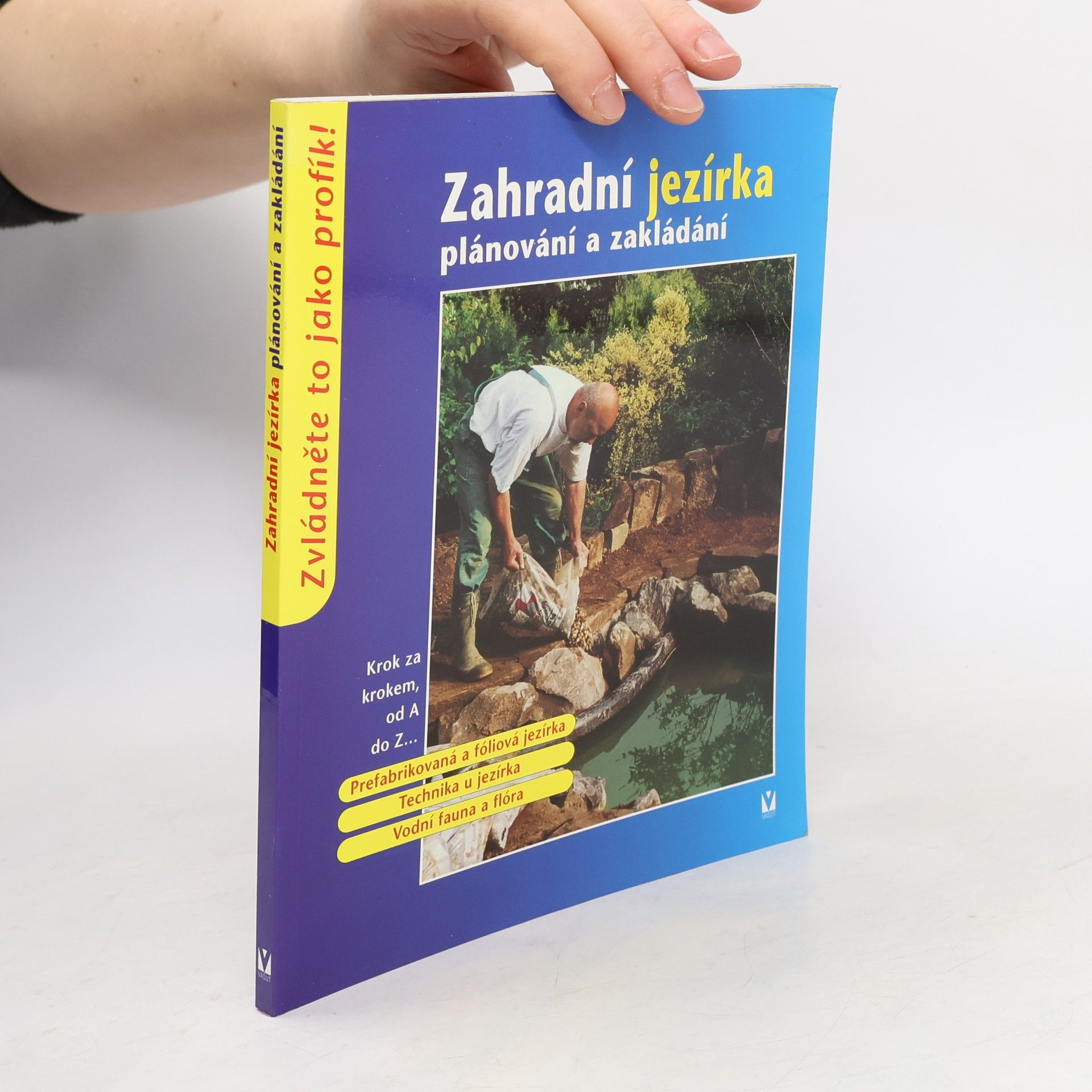 Autorenkollektiv Zahradní jezírka: Plánování a zakládání