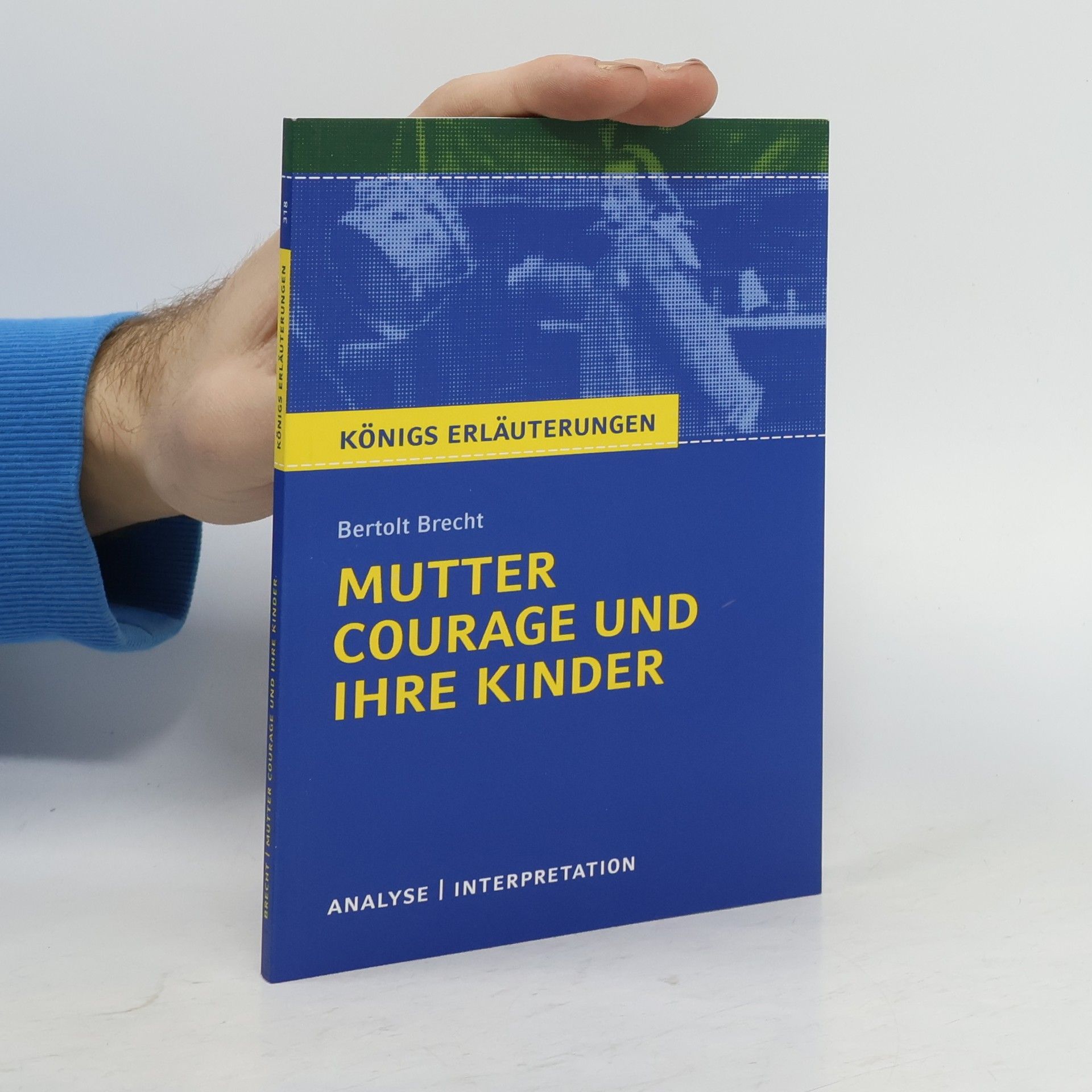 Wilhelm Große Textanalyse und Interpretation zu Bertolt Brecht, Mutter Courage und ihre Kinder