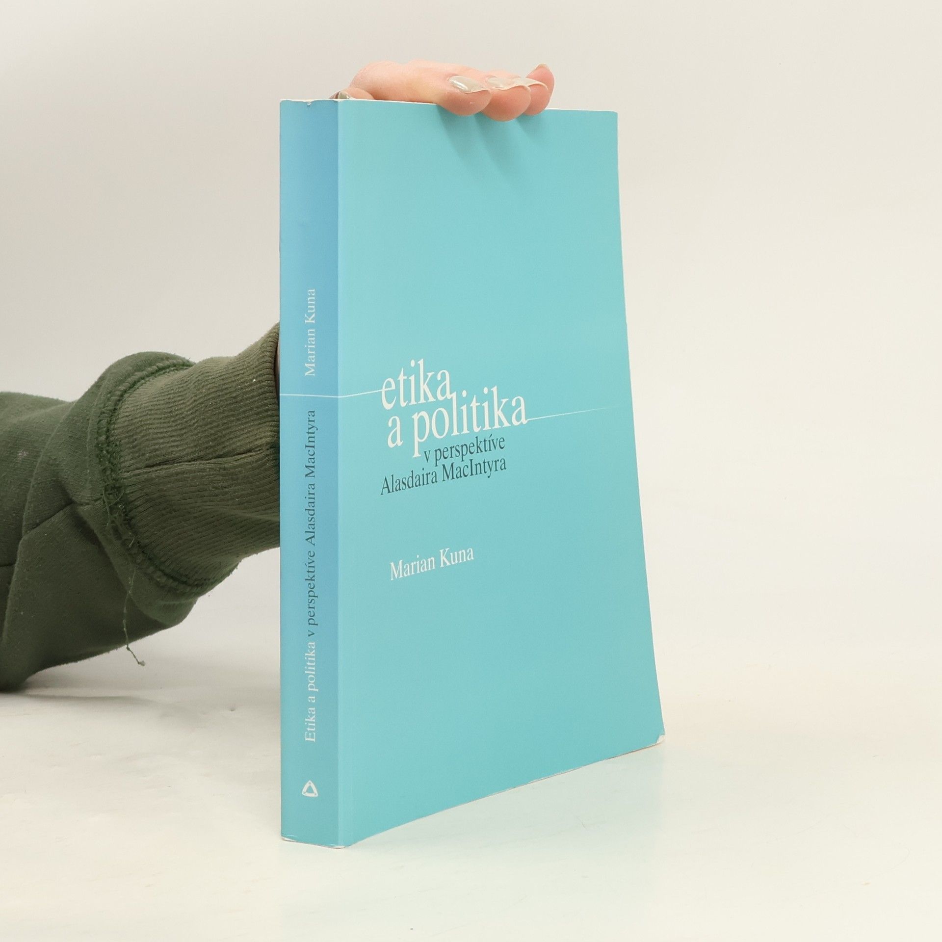 Marian Kuna Etika a politika v perspektíve Alasdaira MacIntyra