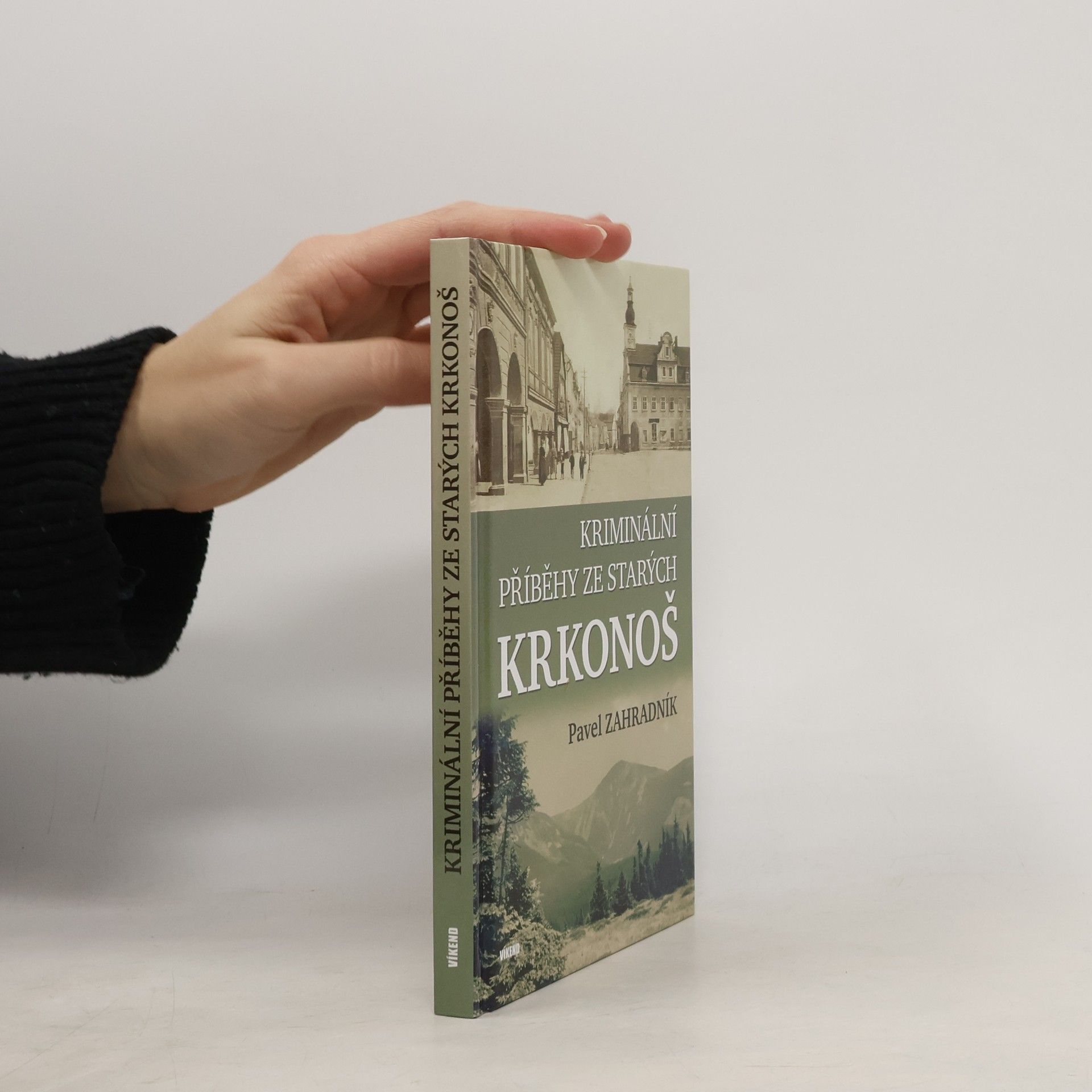 Pavel Zahradník Kriminální příběhy ze starých Krkonoš