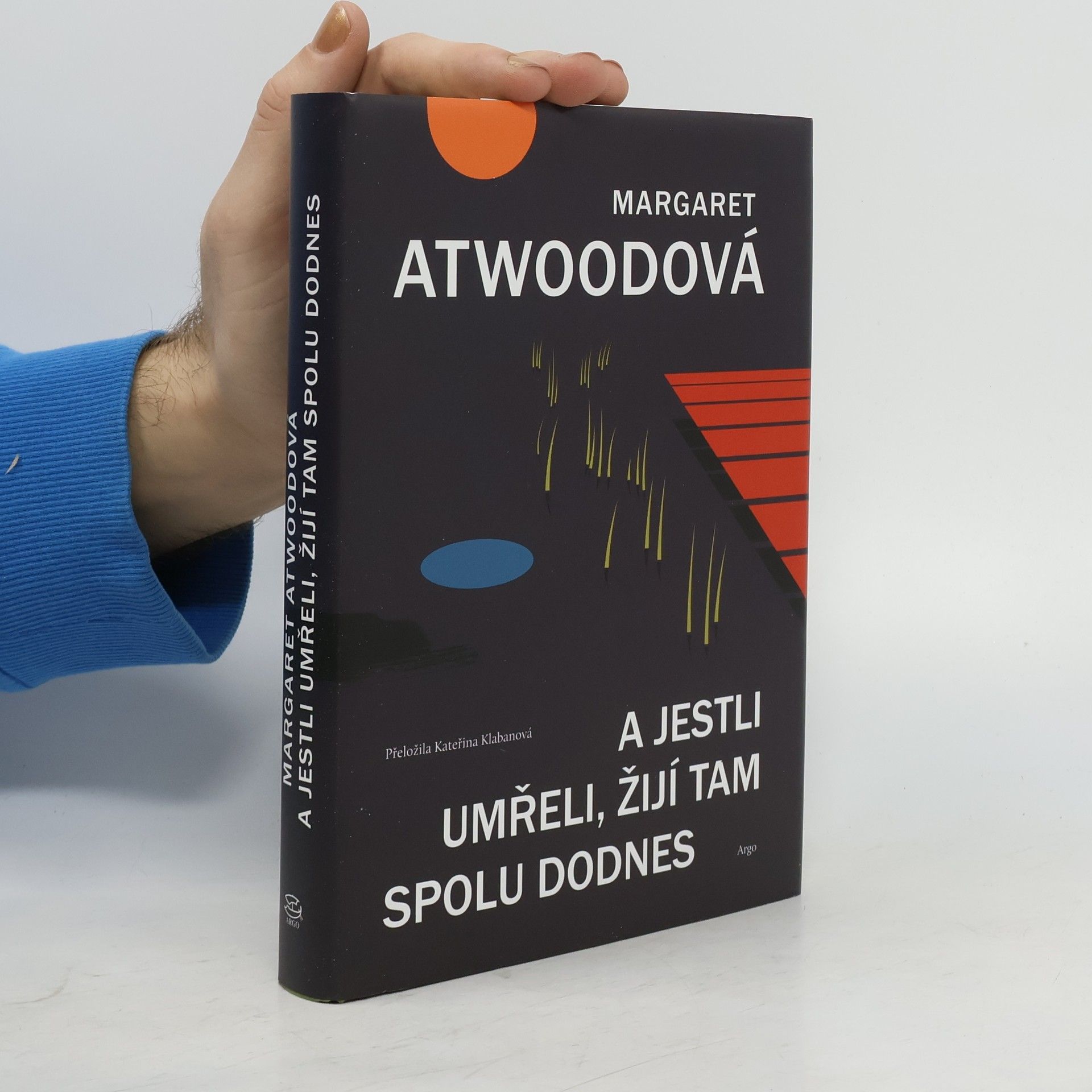 Margaret Atwood A jestli umřeli, žijí tam spolu dodnes