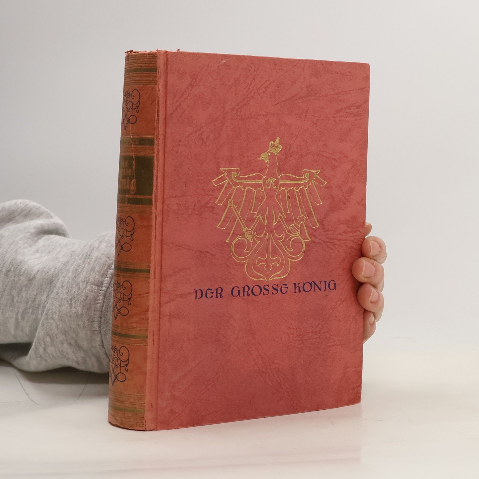 Hans Heyck Der grosse König. Band I.