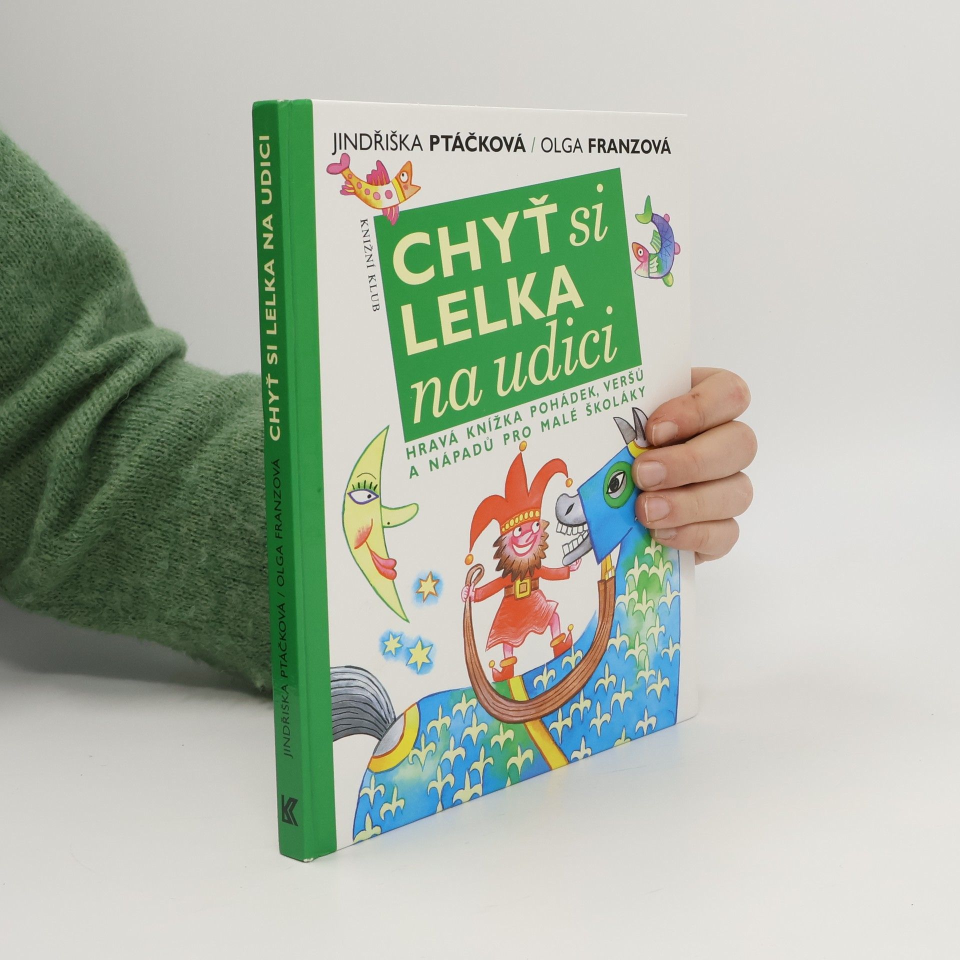 Chyť si lelka na udici. Hravá knížka pohádek, veršů a nápadů pro malé školáky