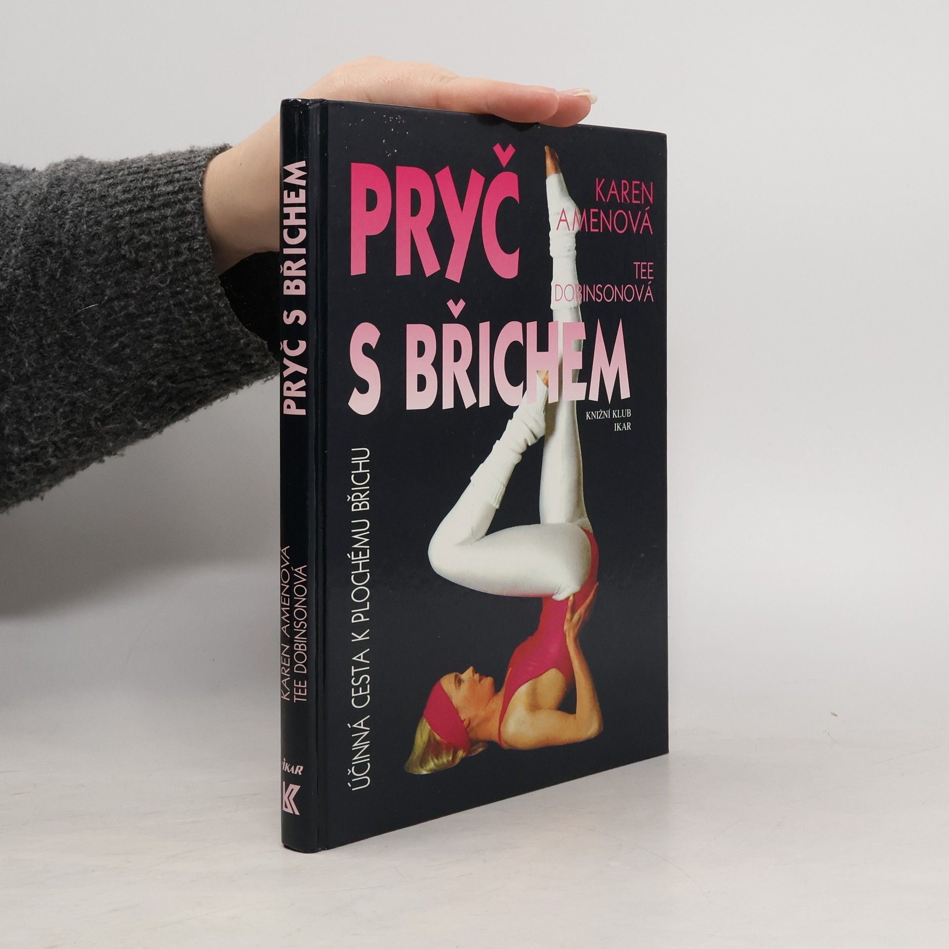 Karen Amen Pryč s břichem. Nejúčinnější cesta k plochému břichu