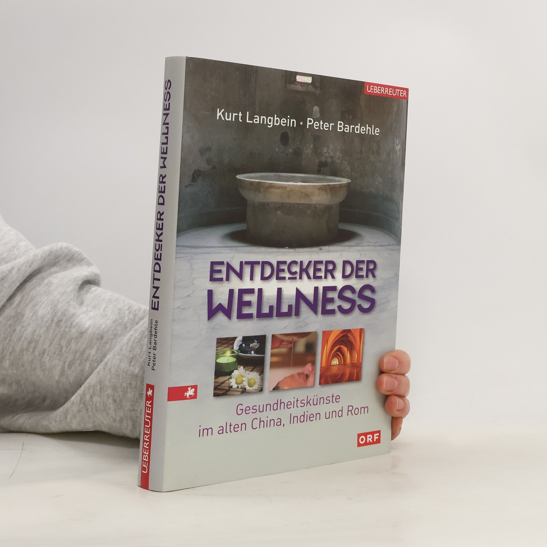 Kurt Langbein Entdecker der Wellness