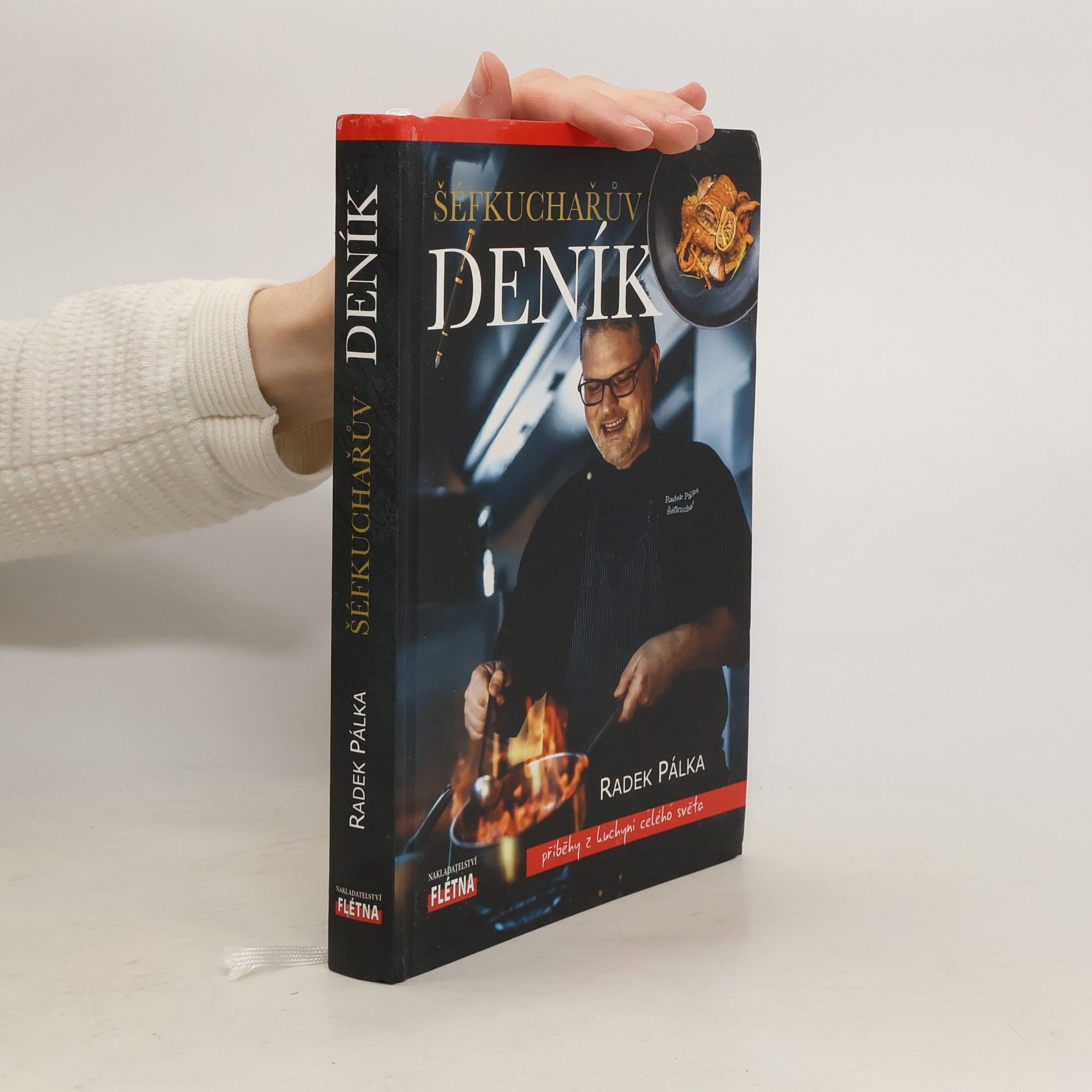 Radek Pálka Šéfkuchařův deník : příběhy z kuchyní z celého světa