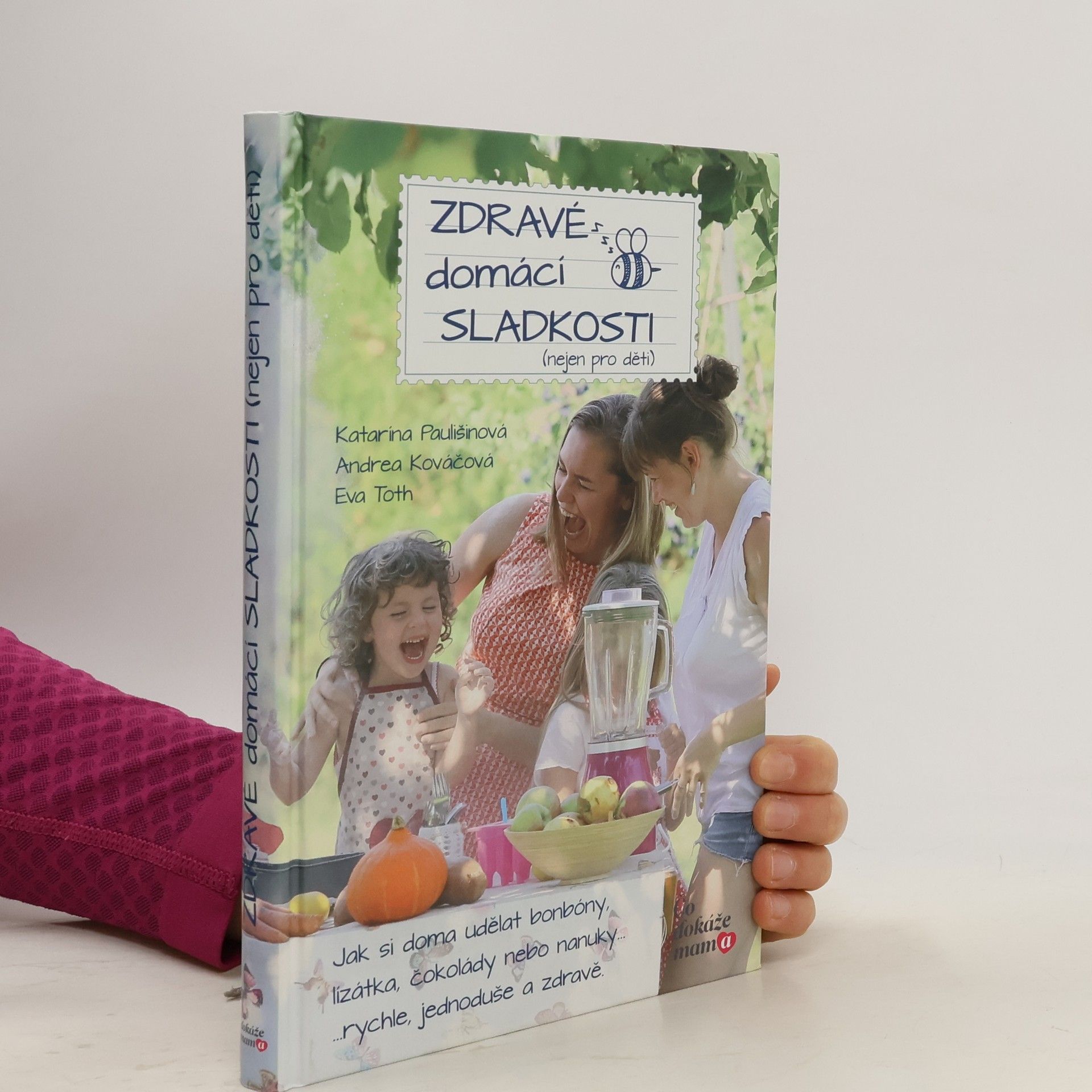 Katarína Paulíšinová Zdravé domácí mlsání (nejen pro děti)