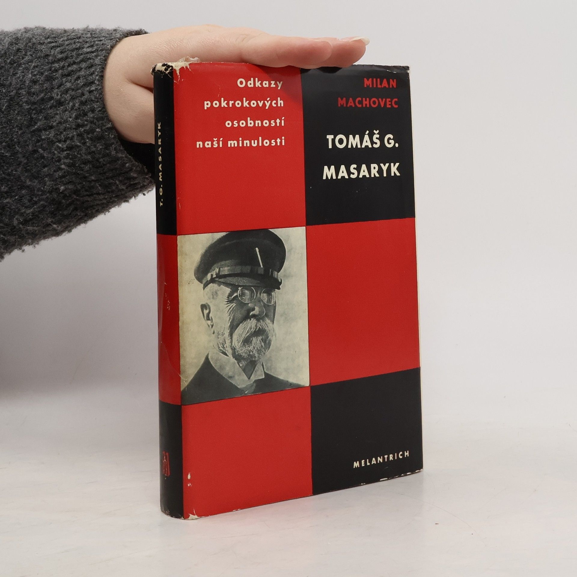 Milan Machovec Odkazy pokrokových osobností naší minulosti. Tomáš G. Masaryk