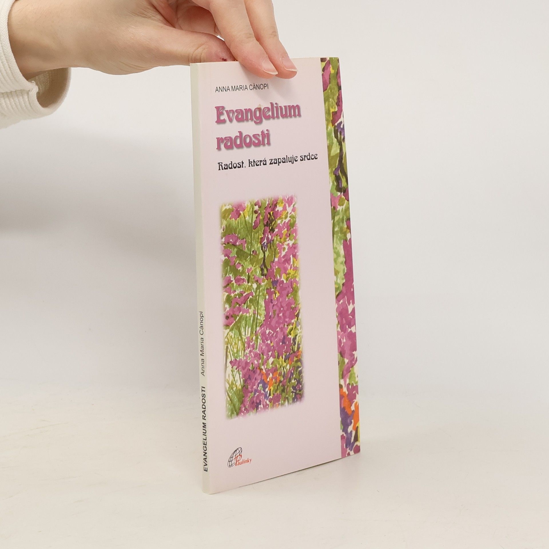 Anna Maria Canopi Evangelium radosti - Radost, která zapaluje srdce