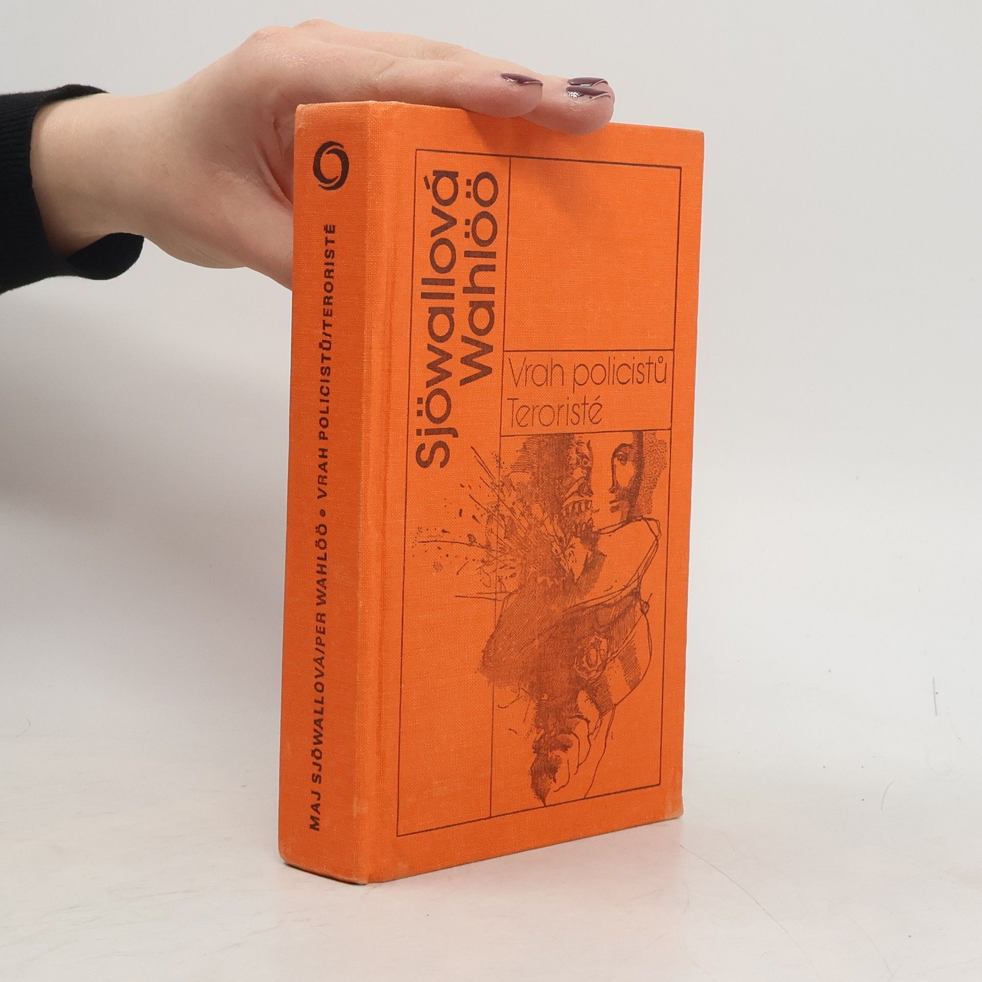 Maj Sjöwall Vrah policistů. Teroristé