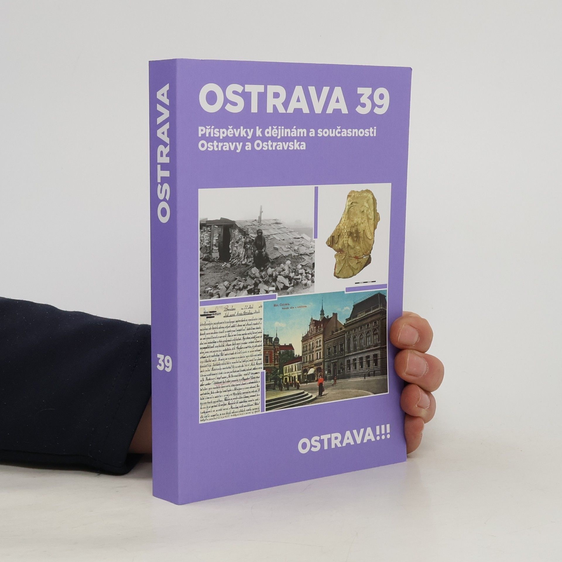 Kolektiv autorů Ostrava 39: sborník příspěvků k dějinám a výstavbě města