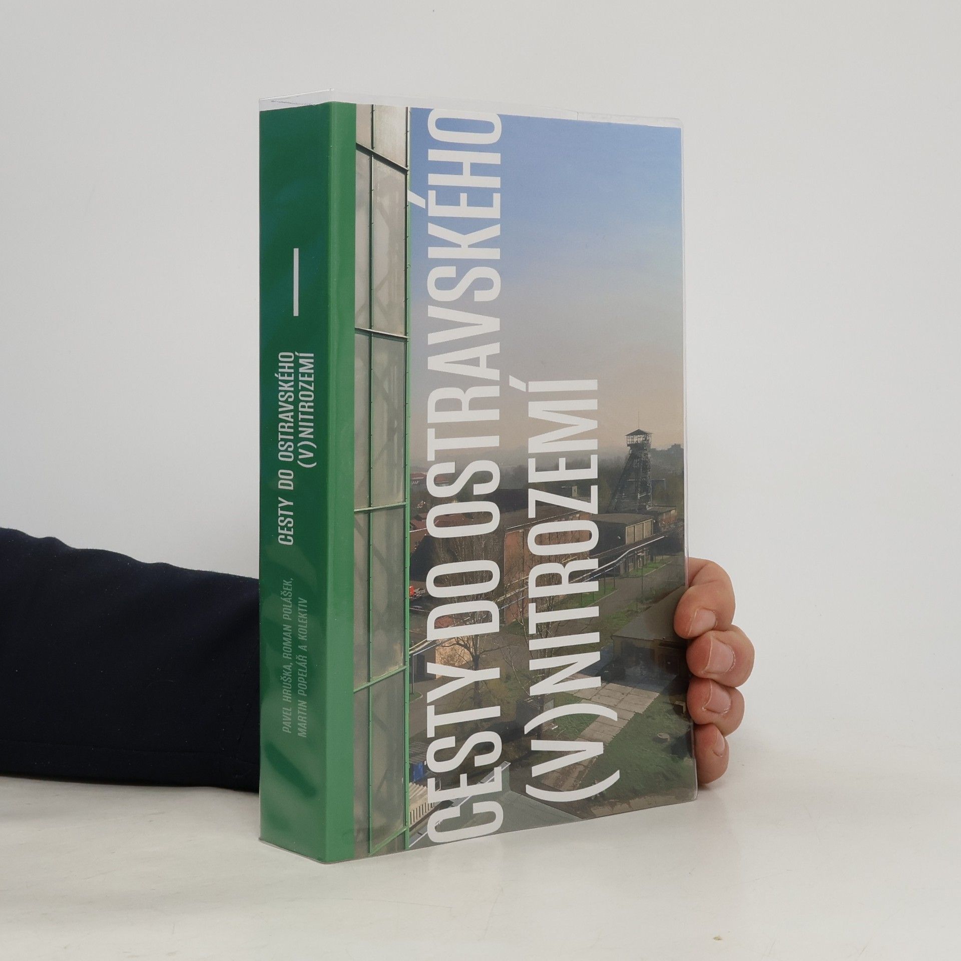 Pavel Hruška Cesty do ostravského (v)nitrozemí